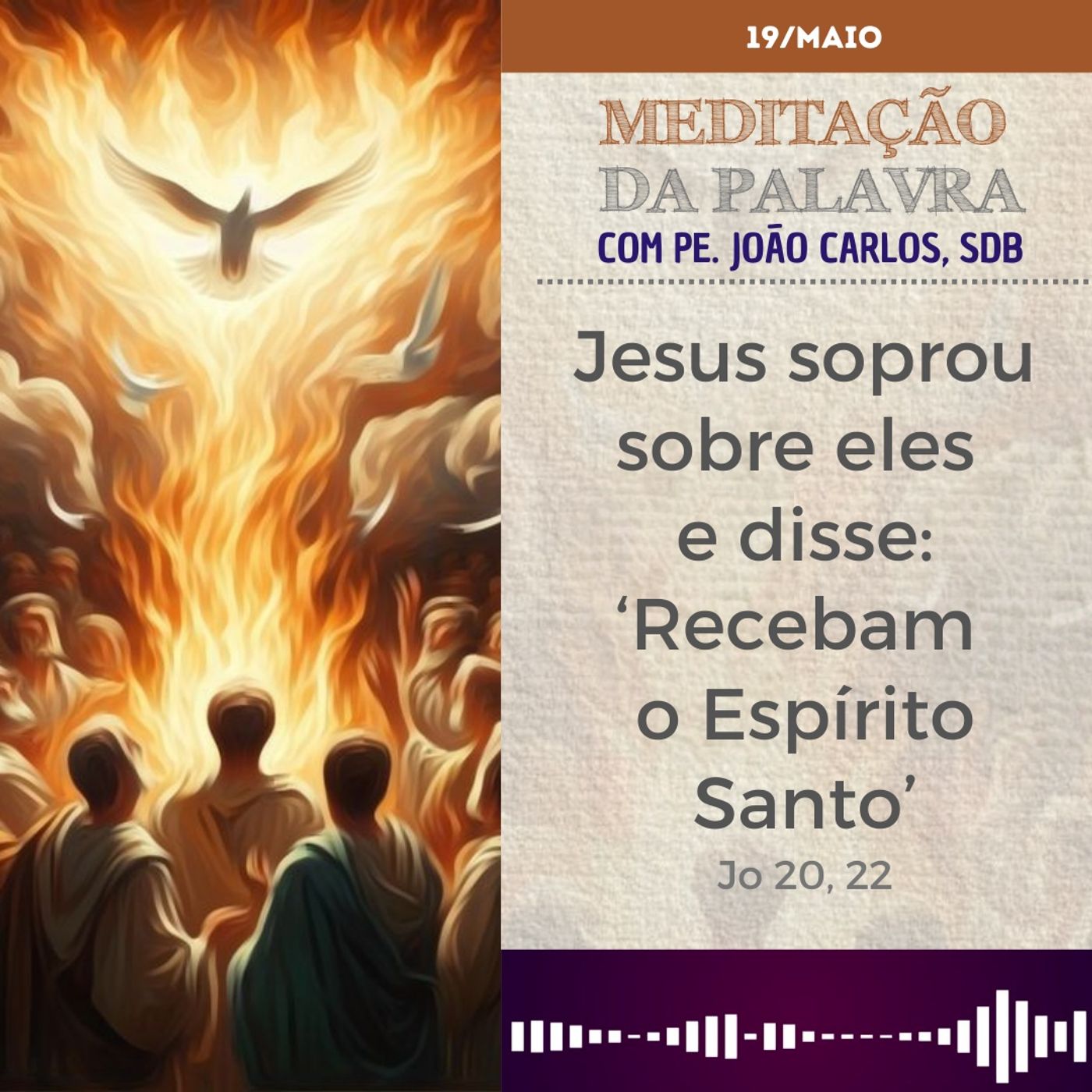 19 de MAIO DE 2024 - Meditação da Palavra do Senhor