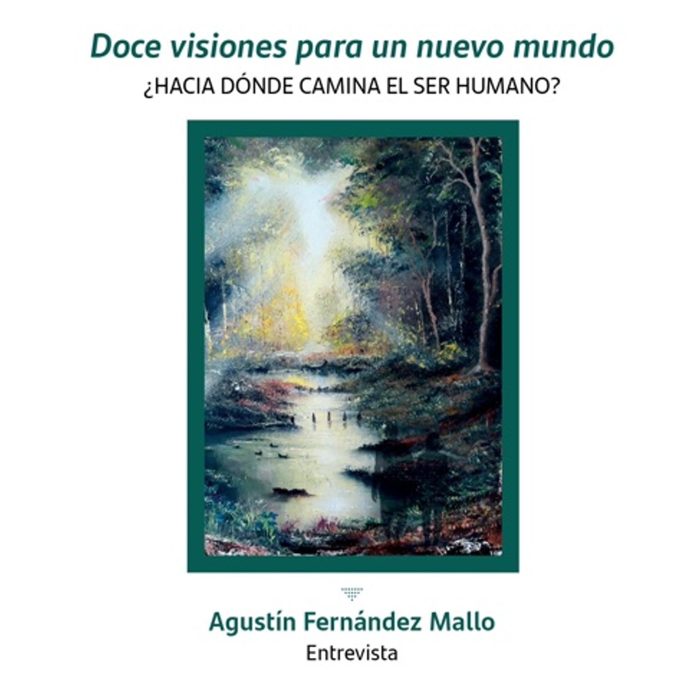 Doce visiones para un nuevo mundo