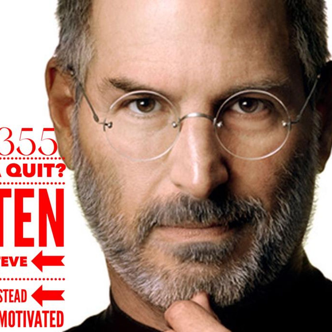 Episode #355 Wanna Quit? Listen To Steve Jobs Instead & Get Motivated episode artwork