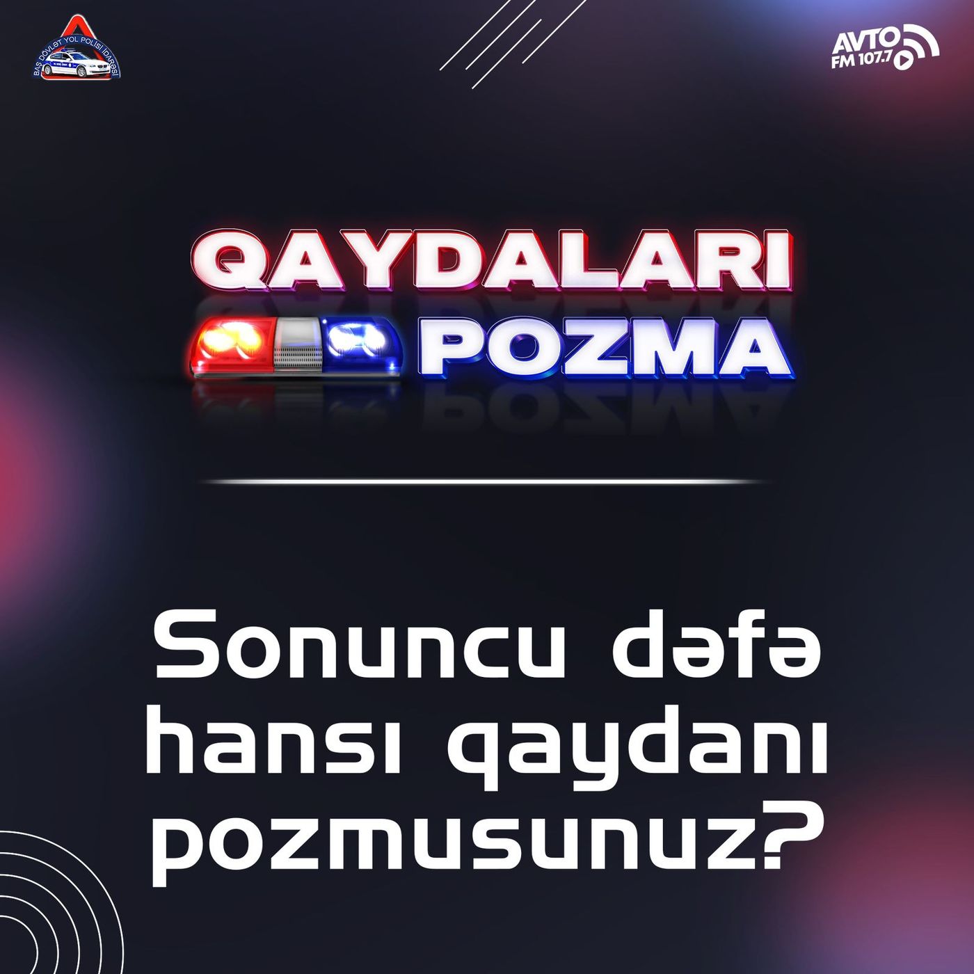 Sonuncu dəfə hansı qaydanı pozmusunuz?