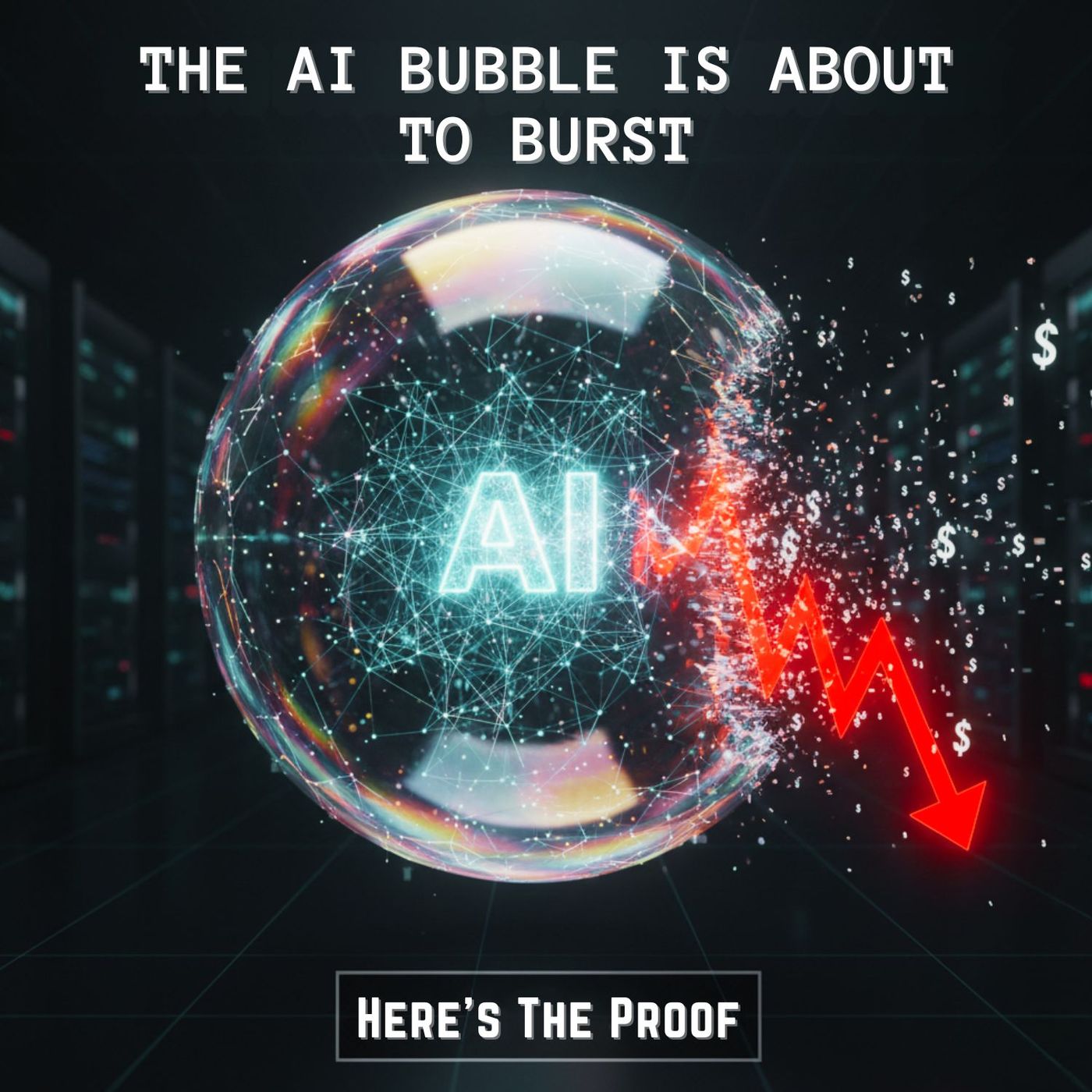 The AI BUBBLE is About to Burst. Here's The PROOF. episode artwork