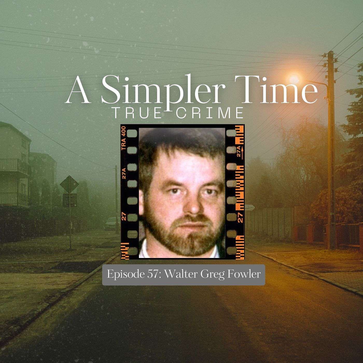 The Fishing Trip: The Unsolved Disappearance of Walter "Greg" Fowler