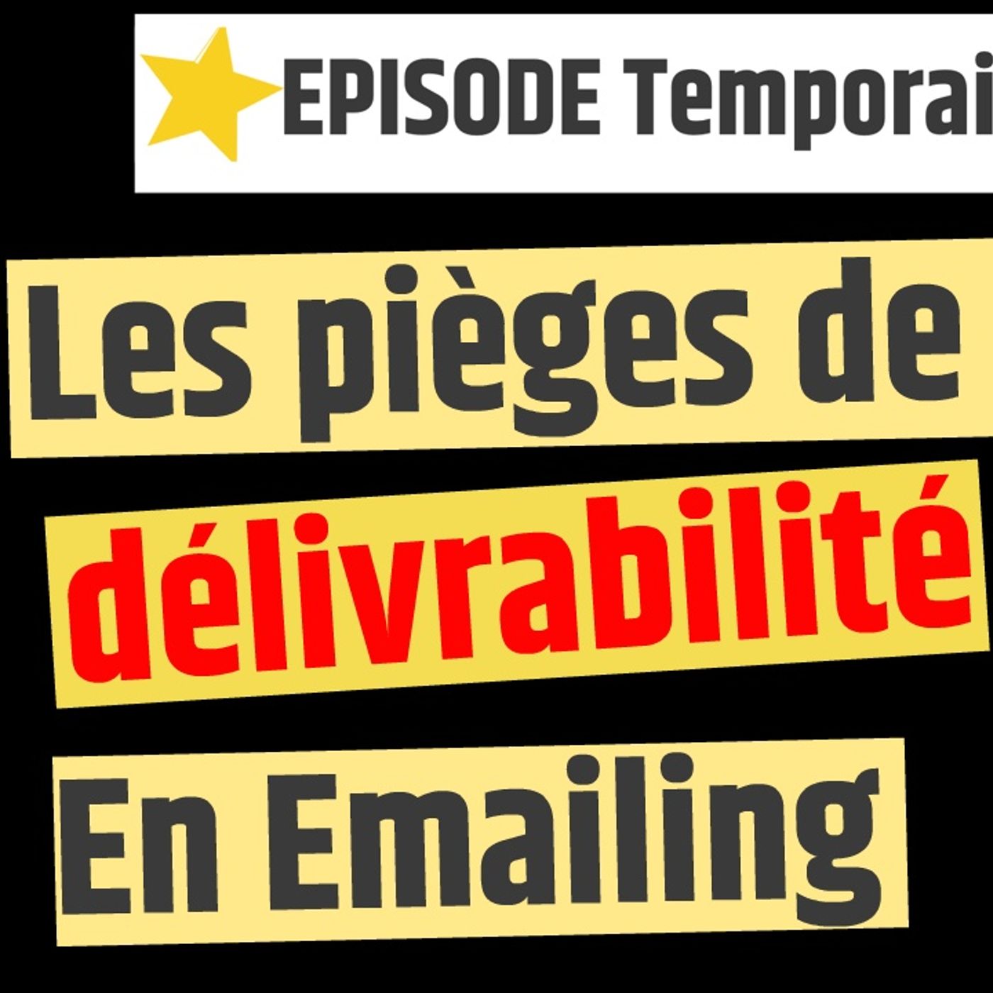 Web2fou.fr - Les pièges de la délivrabilité en email episode artwork
