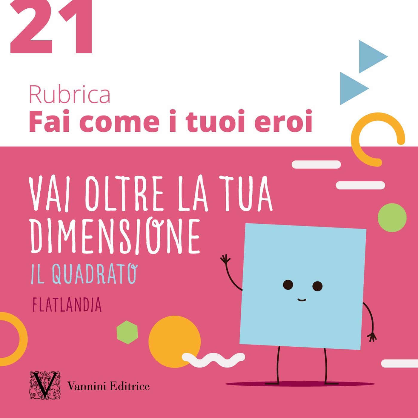 Fai come i tuoi eroi