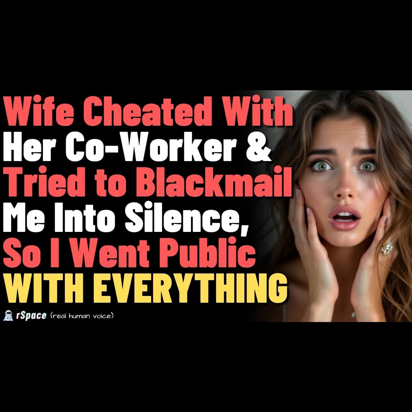 Wife Cheated With Her Co-Worker & Tried to Blackmail Me Into Silence, So I Went Public W/ EVERYTHING episode artwork