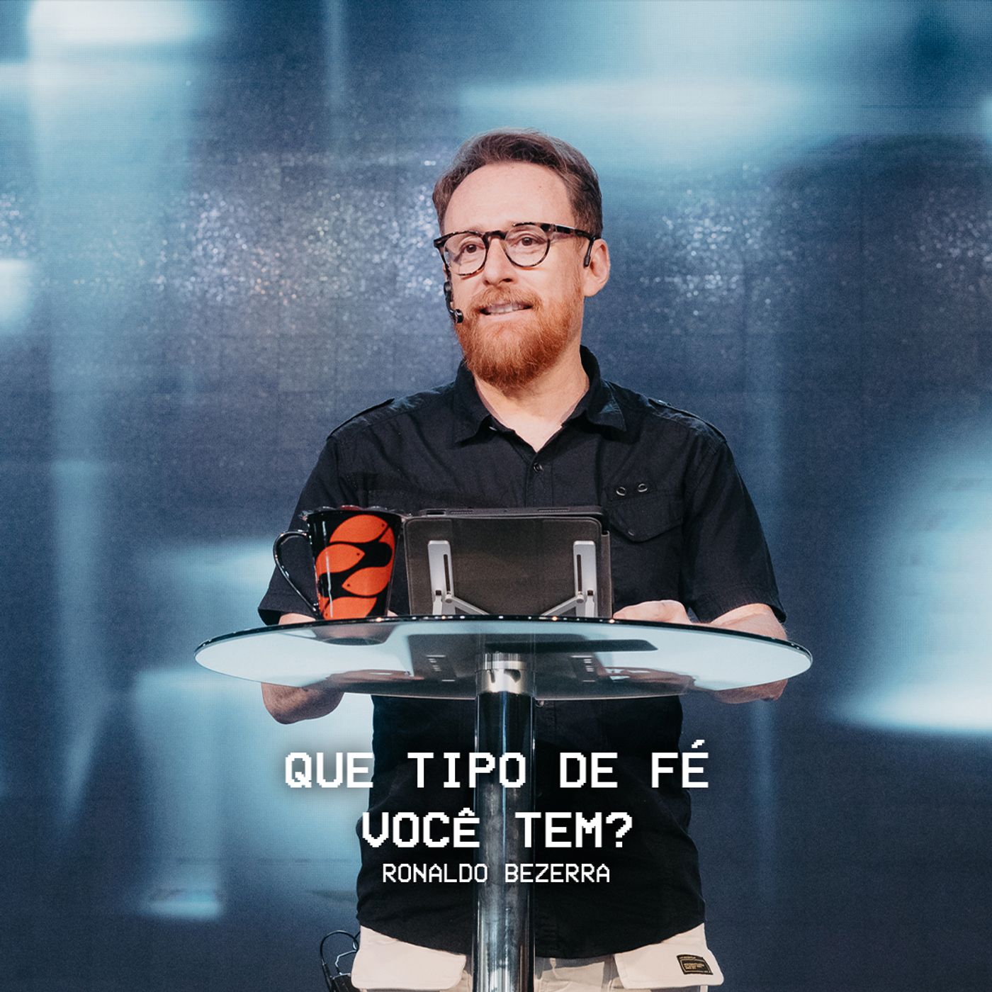QUE TIPO DE FÉ VOCÊ TEM // Pr. Ronaldo Bezerra episode artwork