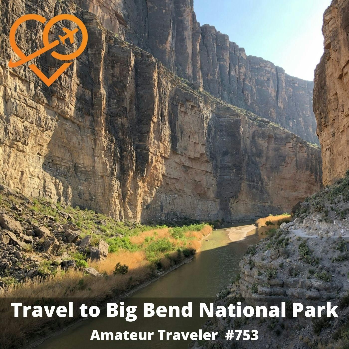 AT#753 - Travel to Big Bend National Park and Southwestern Texas episode artwork