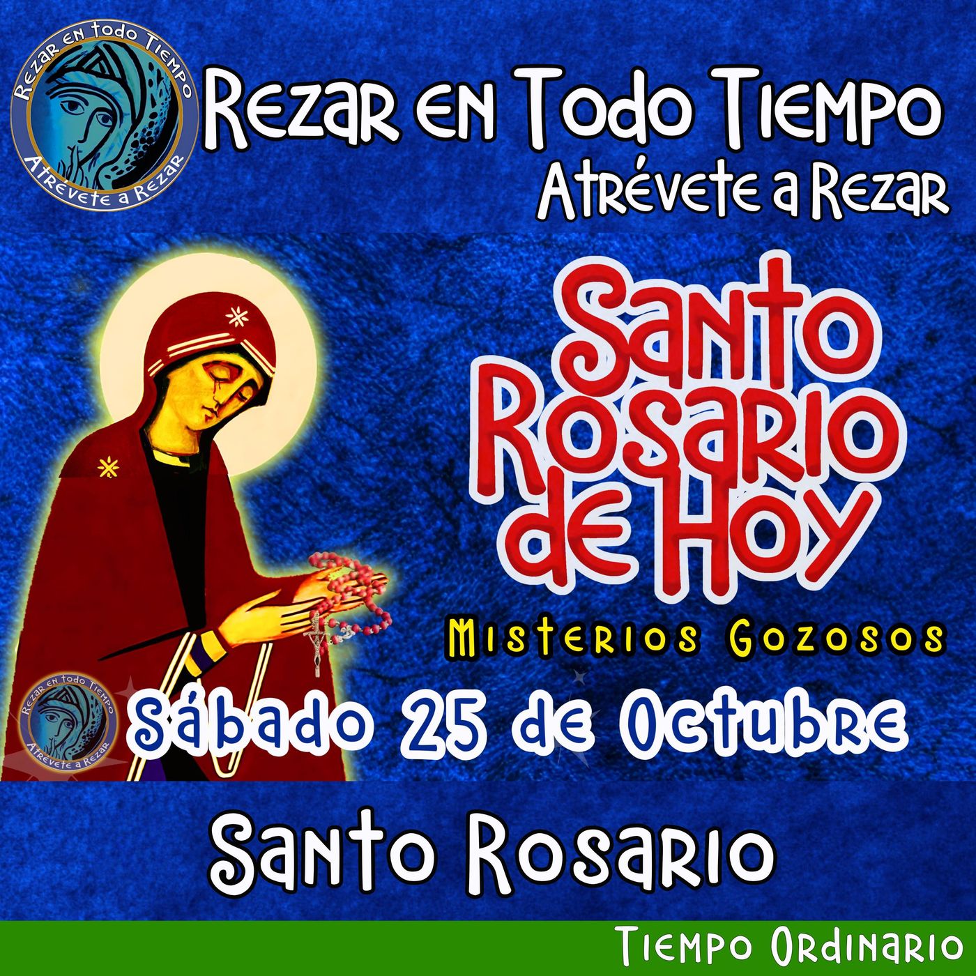 Rosario de hoy Sábado 25 de Octubre 2025 🌹 MISTERIOS GOZOSOS. Rosario a la Virgen María.