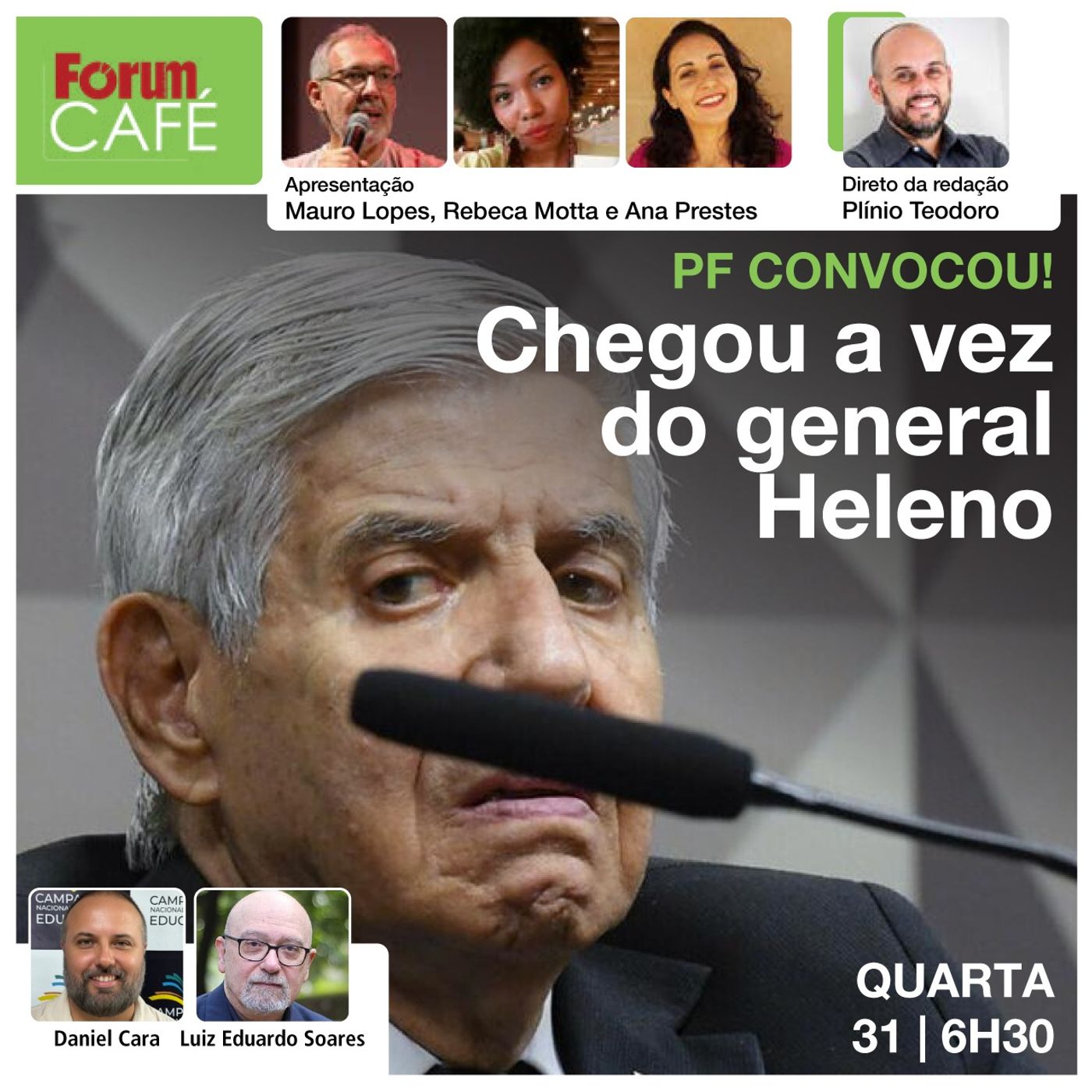 PF convocou: chegou a vez do general Heleno | TRE PR: chegou a vez de Moro também | Café | 31.1.24