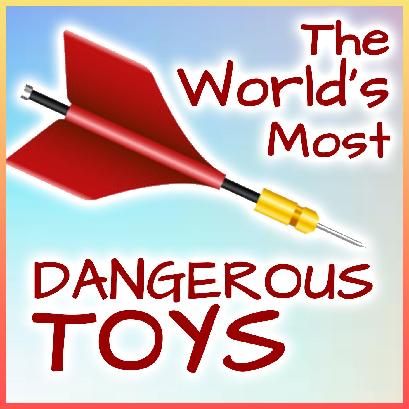 The World’s Most Dangerous Toys