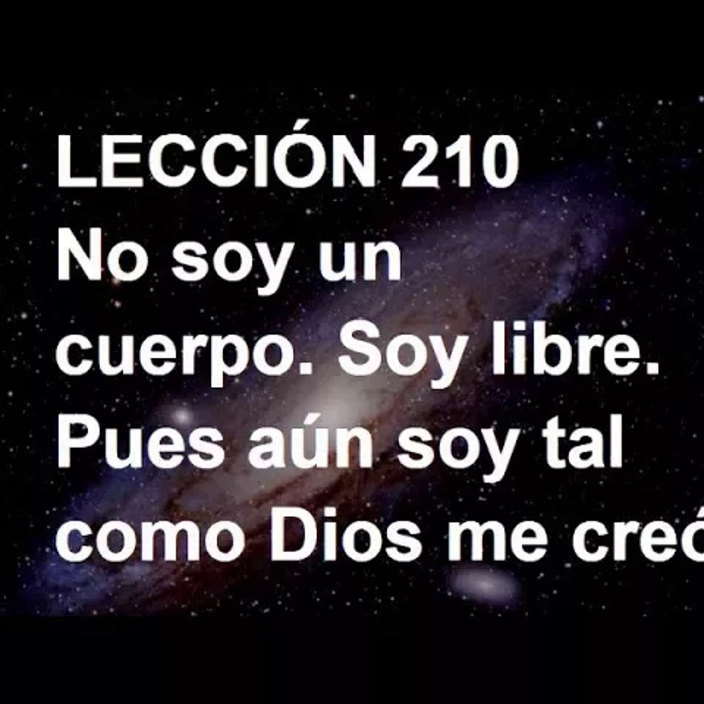 LECCIÓN 210 - Libro de Ejercicios. Un Curso de Milagros (Audiolibro) episode artwork