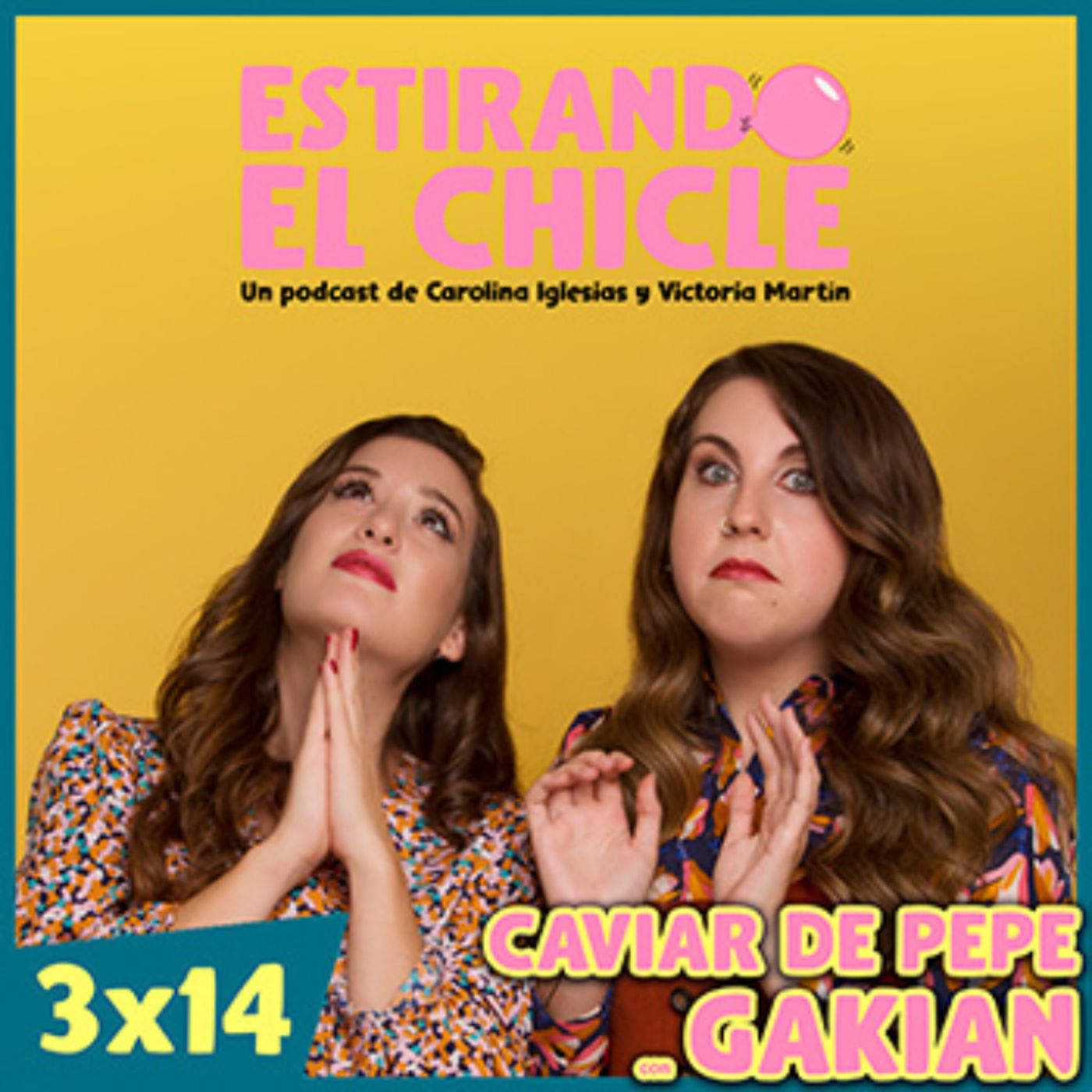 CAVIAR DE PEPE CON GAKIAN | Estirando el Chicle 3x14