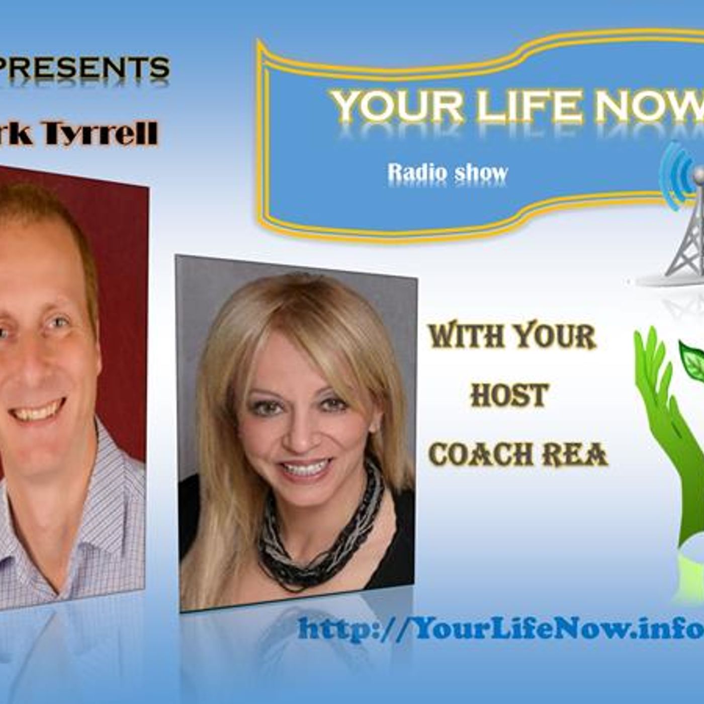 YOUR LIFE NOW show with Coach Rea Wilke