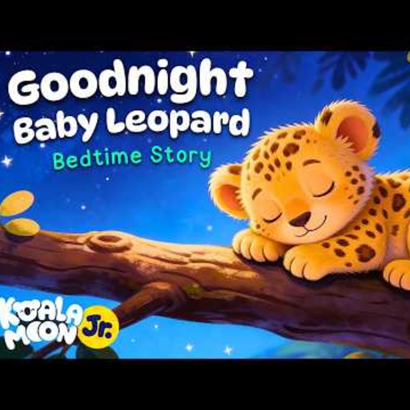 Goodnight Baby Leopard   Perfect Toddler Bedtime Stories  with Relaxing Baby Sleep Music episode artwork