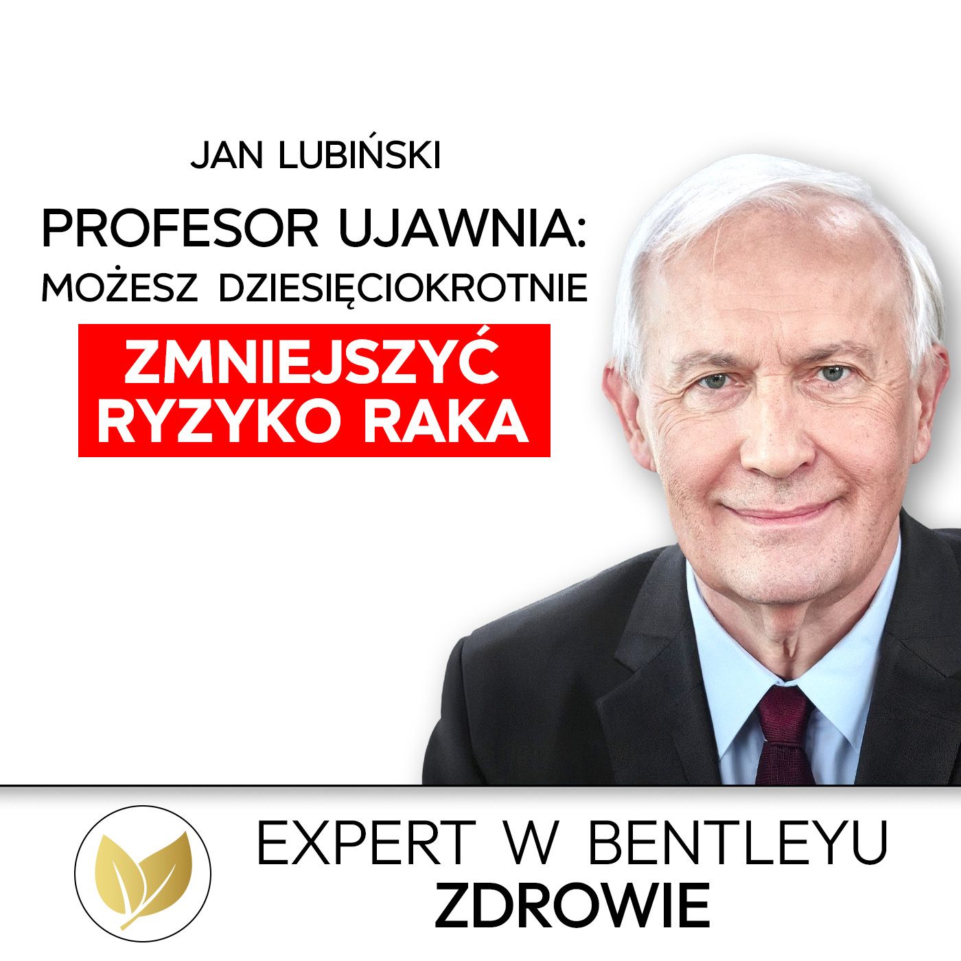 Jak zmniejszyć ryzyko raka o 66%? To przełom w profilaktyce nowotworów! Prof. Jan Lubiński