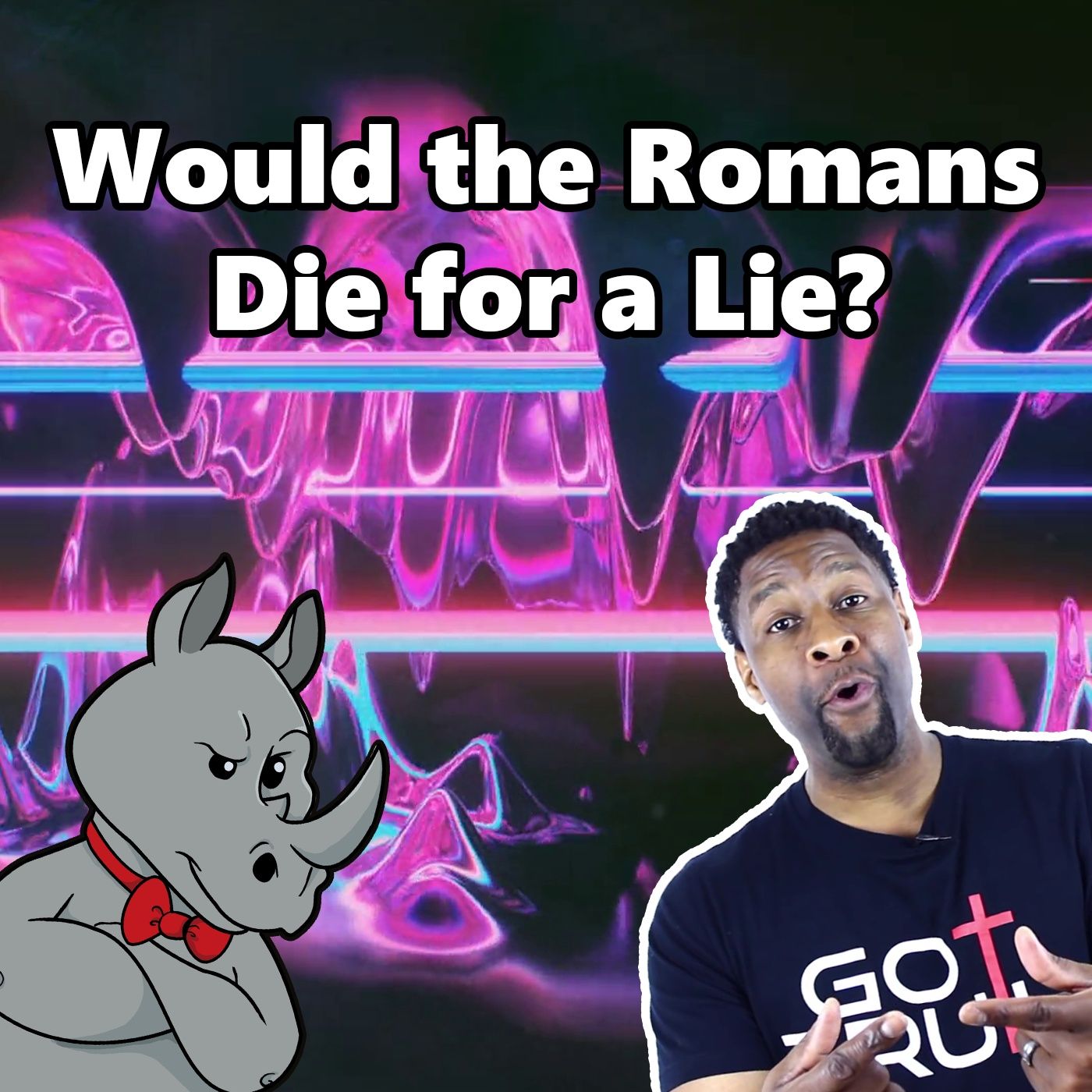 Why Would the Romans Die for a Lie?