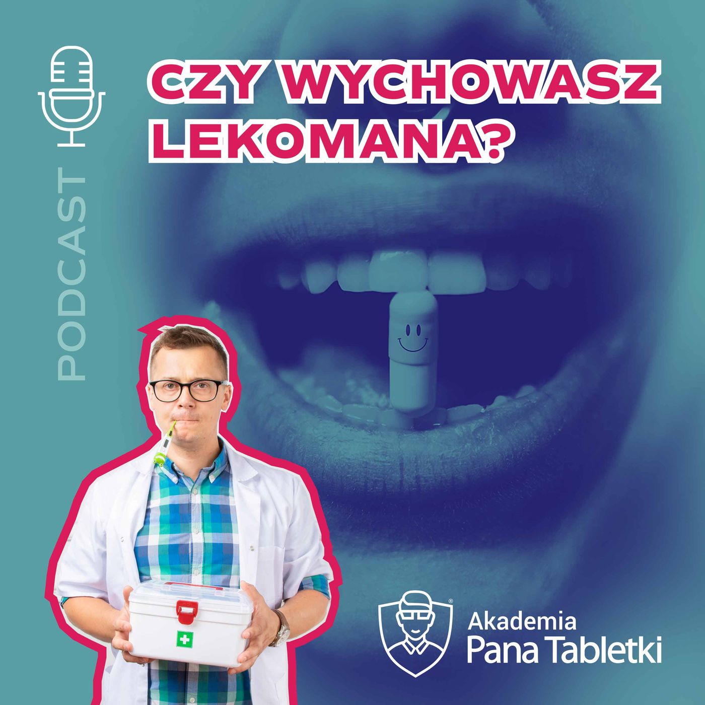 Pan Tabletka dla rodziców - podcast