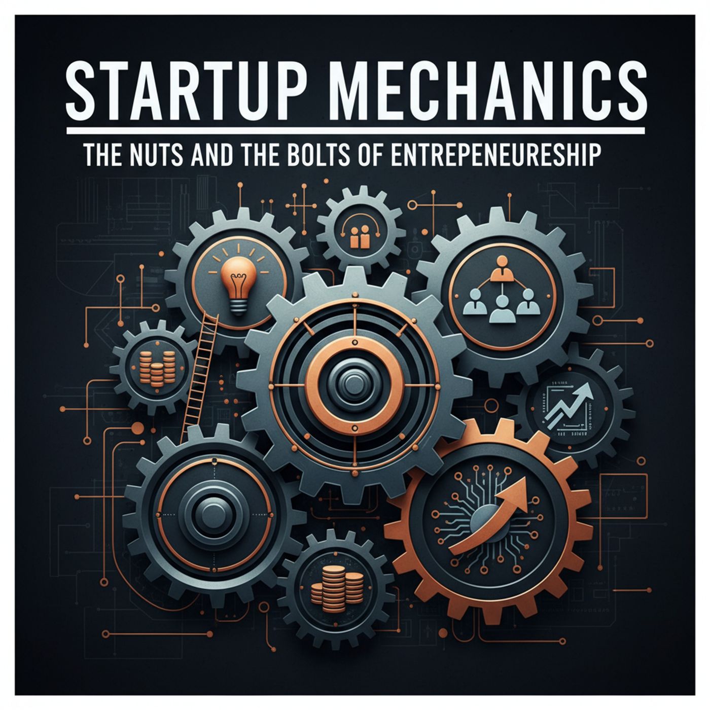 Startup Mechanics The Nuts and Bolts of Entrepreneurship cover art