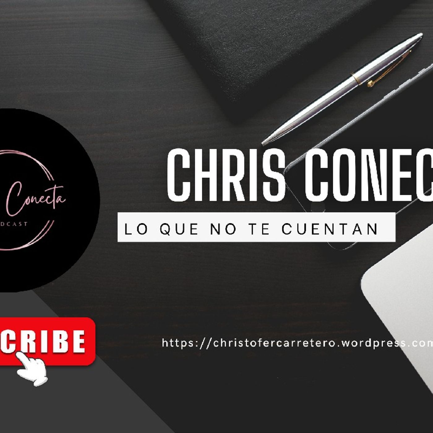 El podcast de Chris Conecta