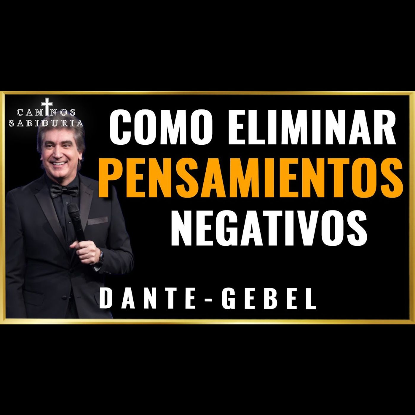 Como Eliminar Tus Pensamientos Negativos l Predicas de Dante Gebel