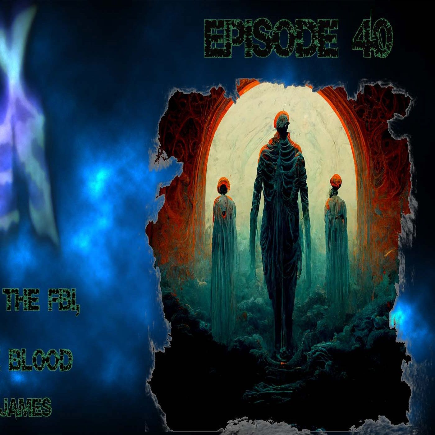 S240 - James - Spirituality , FBI , and RH negative blood.  Part 1 of 2.