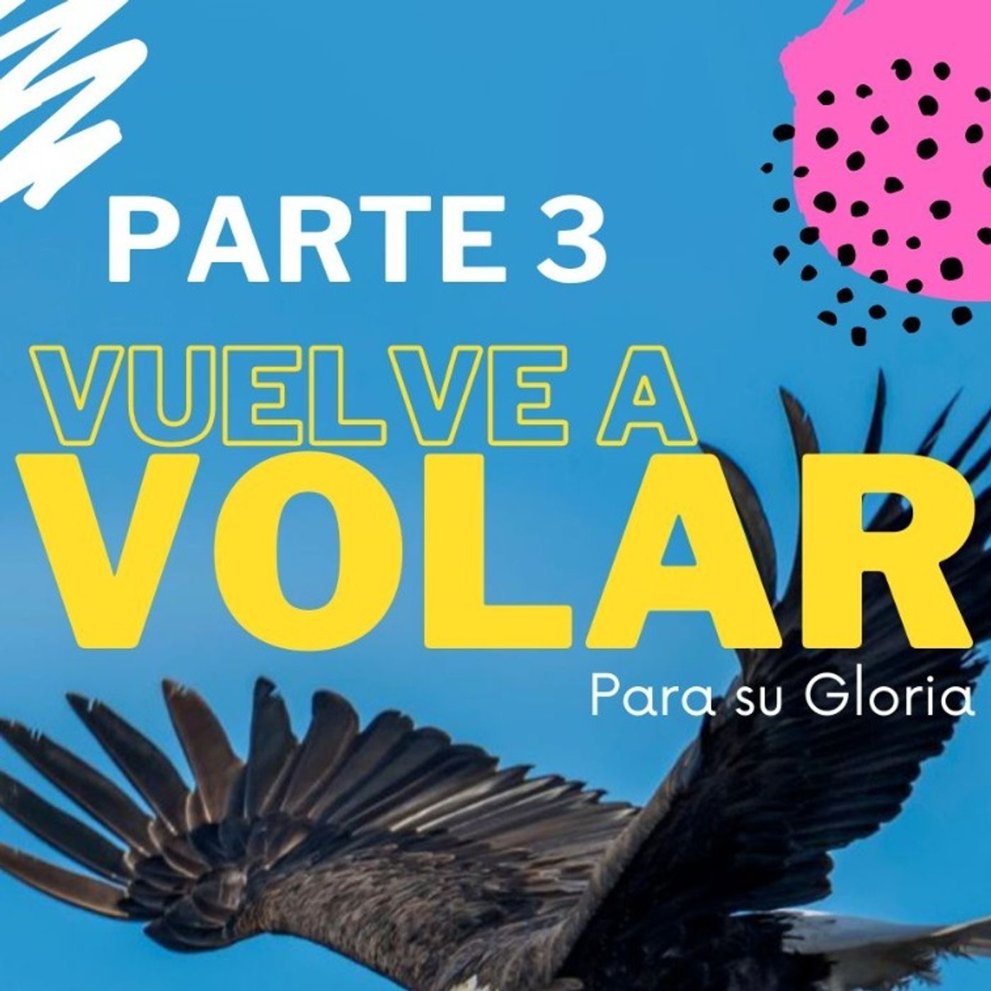 "Vuelve A Volar Para Su Gloria" Pt 3 - Pr. William Claro. episode artwork