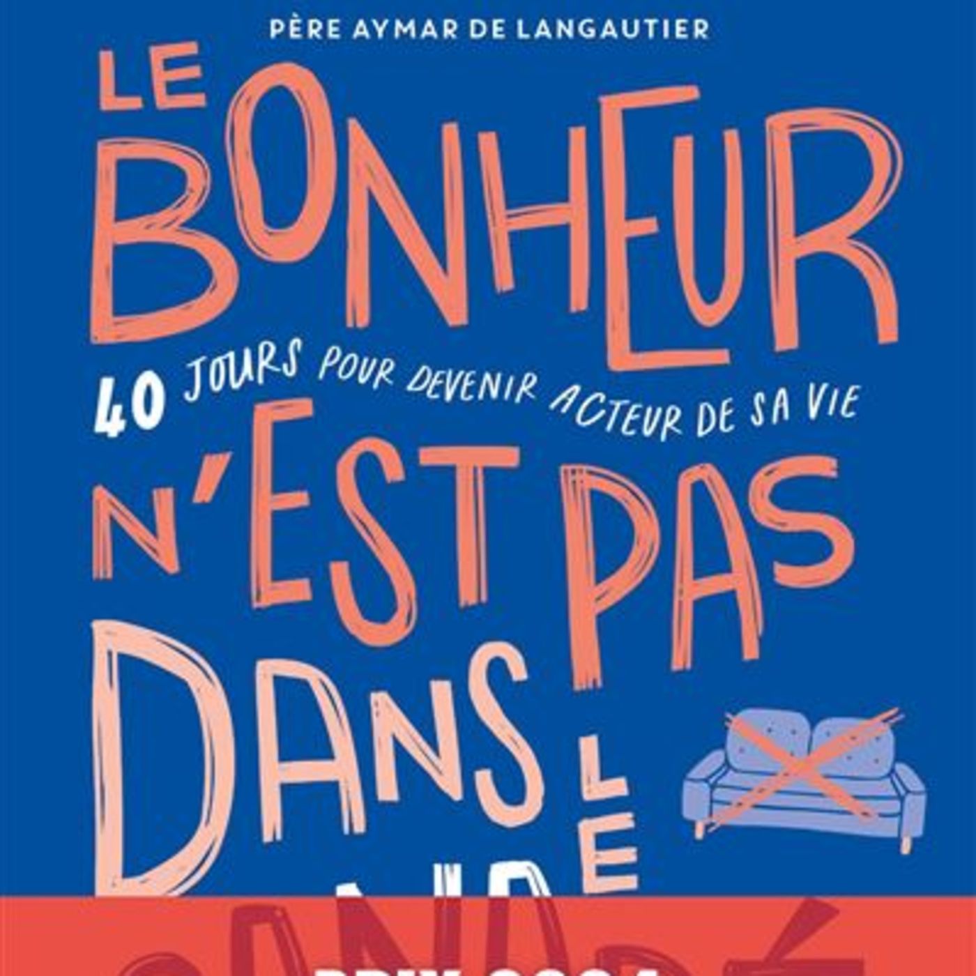 Le bonheur n'est pas dans le canapé / Aymar de LANGAUTIER episode artwork