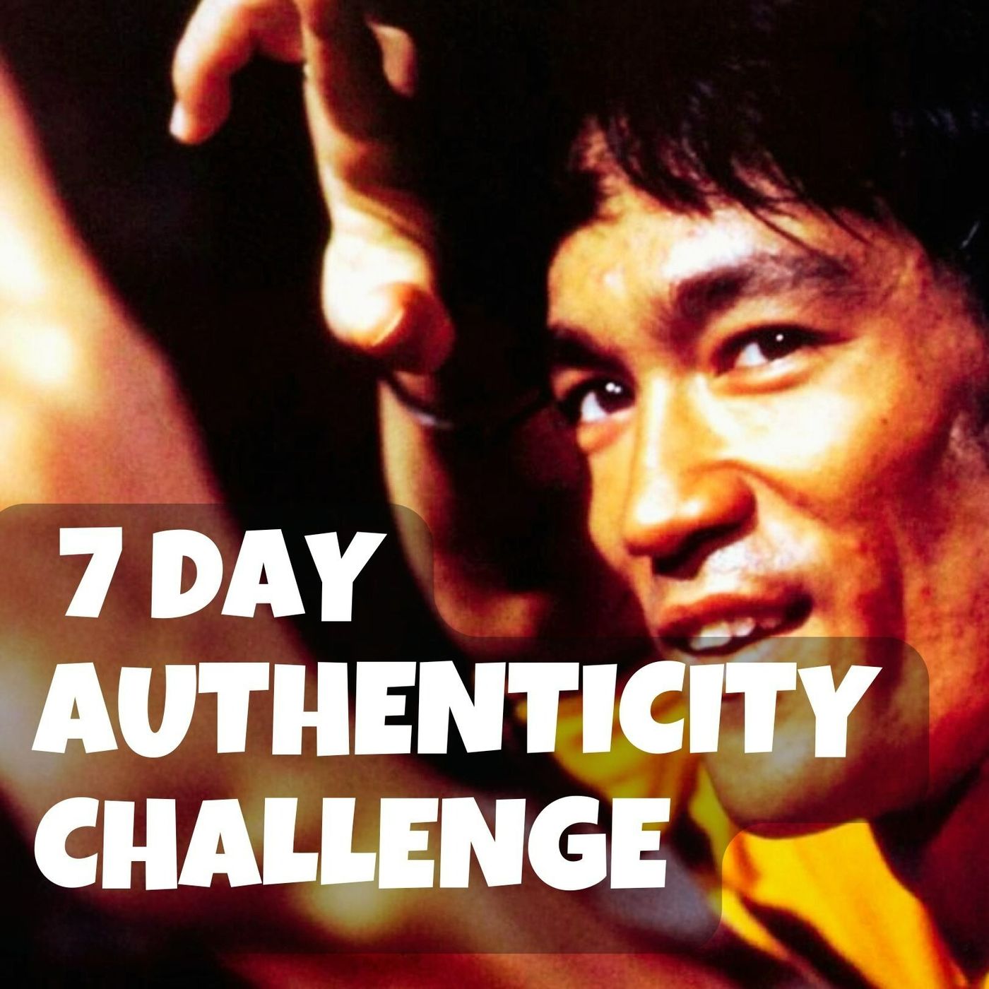 🥋 The 7-Day Challenge to Find Your Authentic Self with Bruce Lee 🌟💪