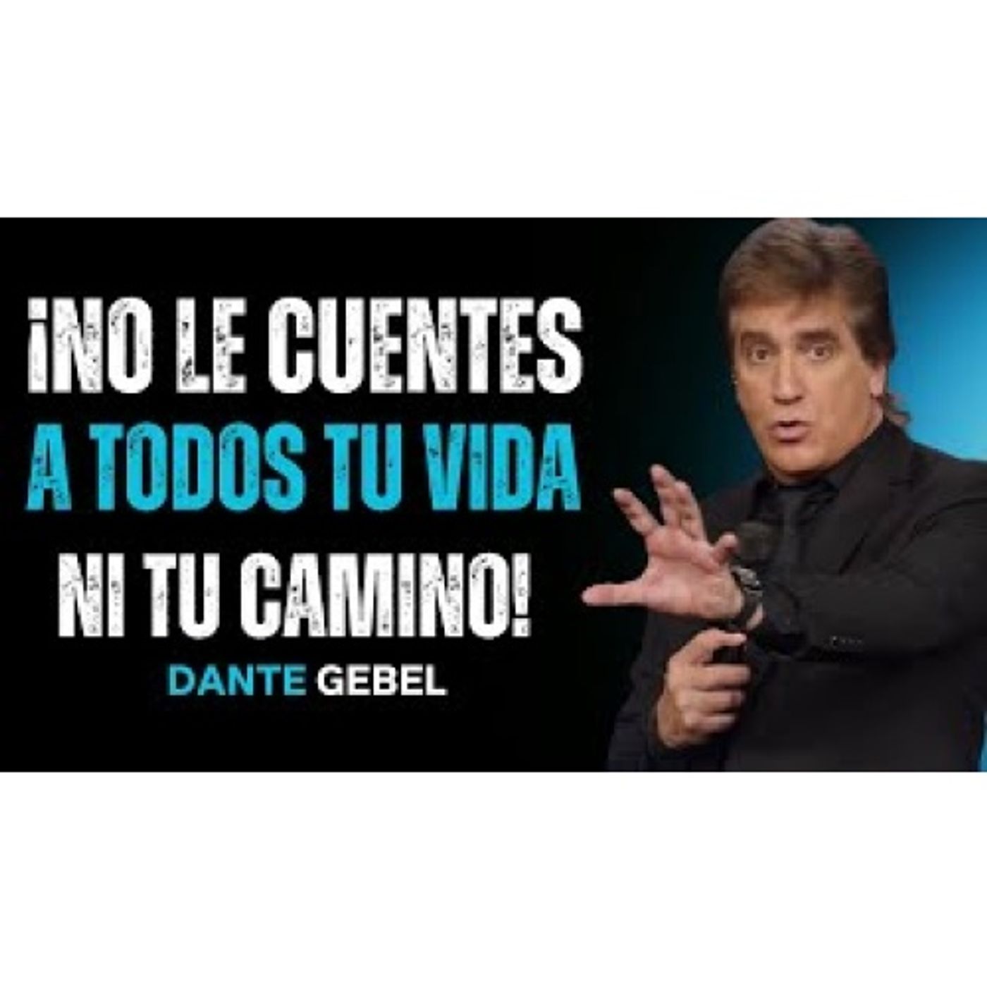 ¡No Le Cuentes A Todos Tu Vida Ni Tu Futuro! - Predicas de Dante Gebel
