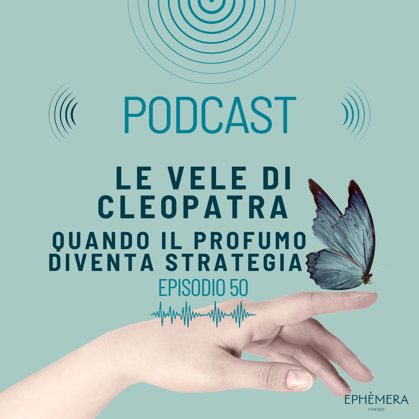 Ep.50_Le vele di Cleopatra - quando il profumo diventa strategia episode artwork