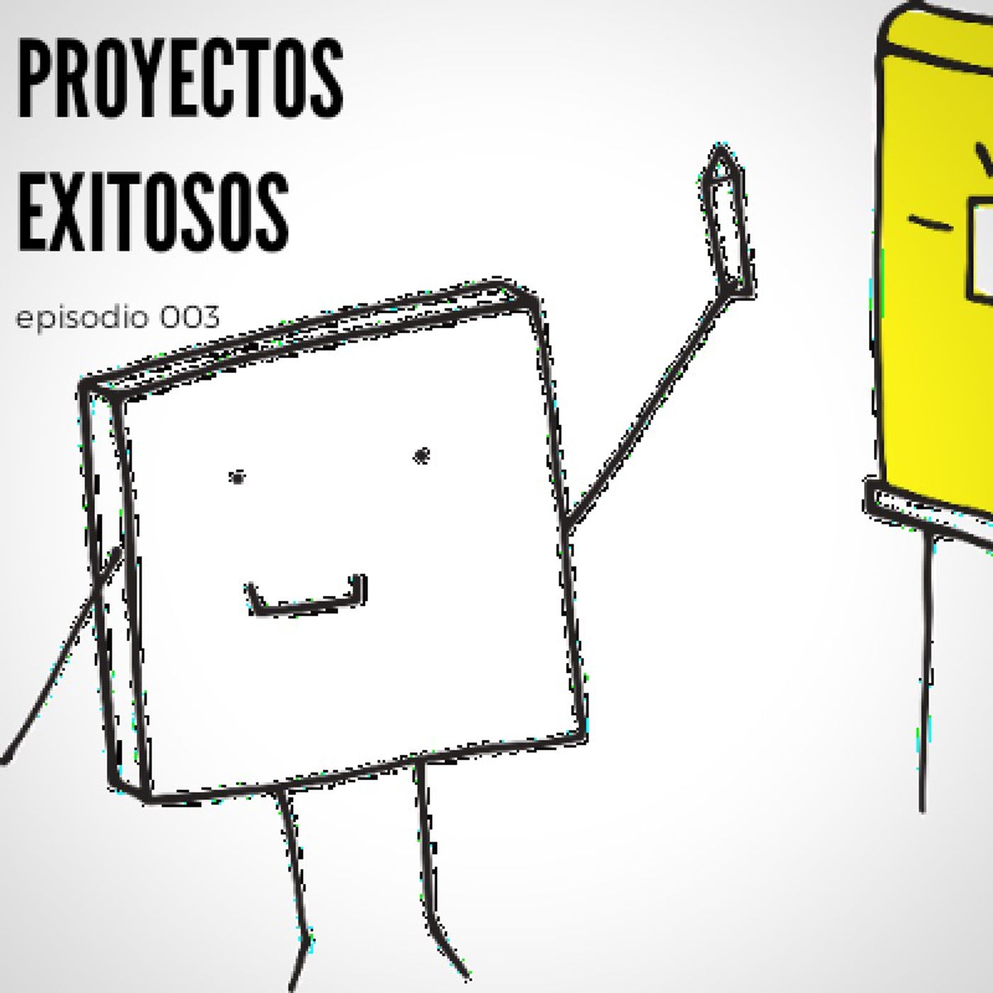 Episodio 003 - Como comenzar un Proyecto de manera Exitosa