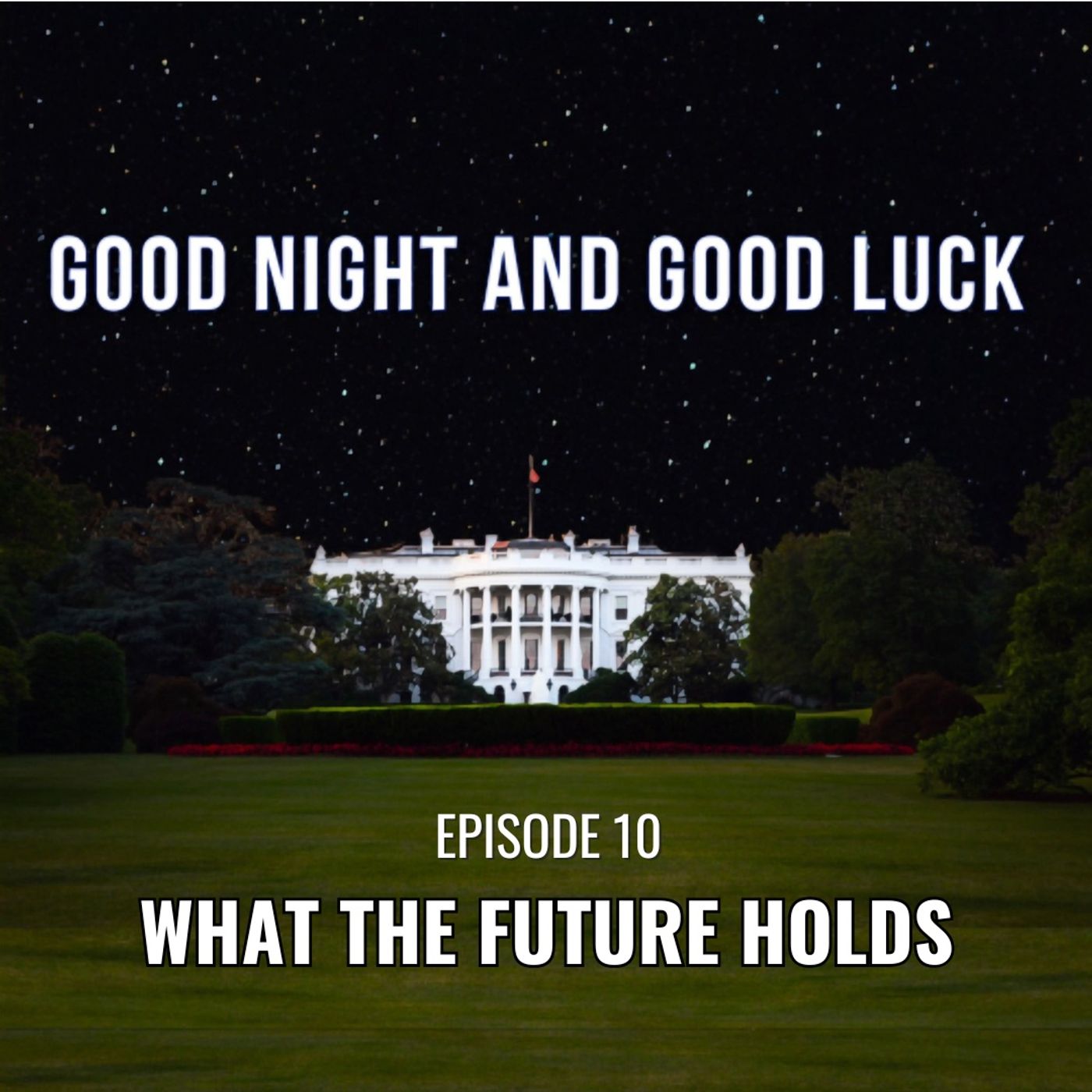 Good Night and Good Luck