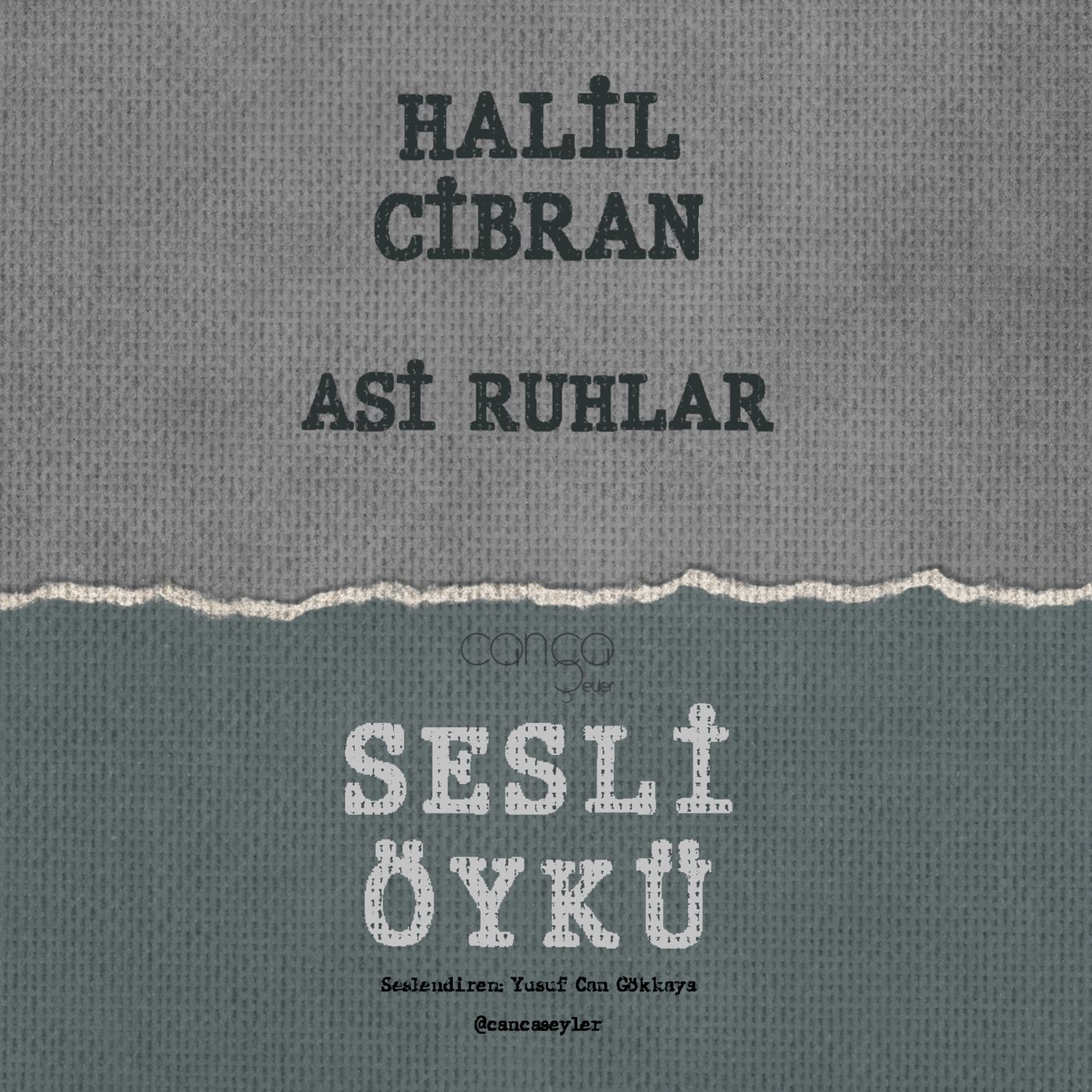 Halil Cibran - Asi Ruhlar | Sesli Öykü