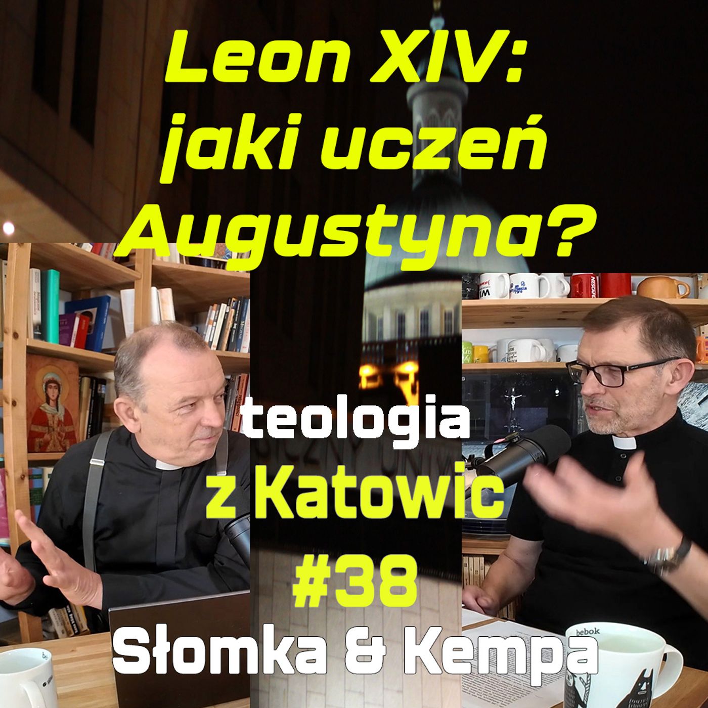 #38 Leon XIV: jaki uczeń Augustyna? (Kempa & Słomka)