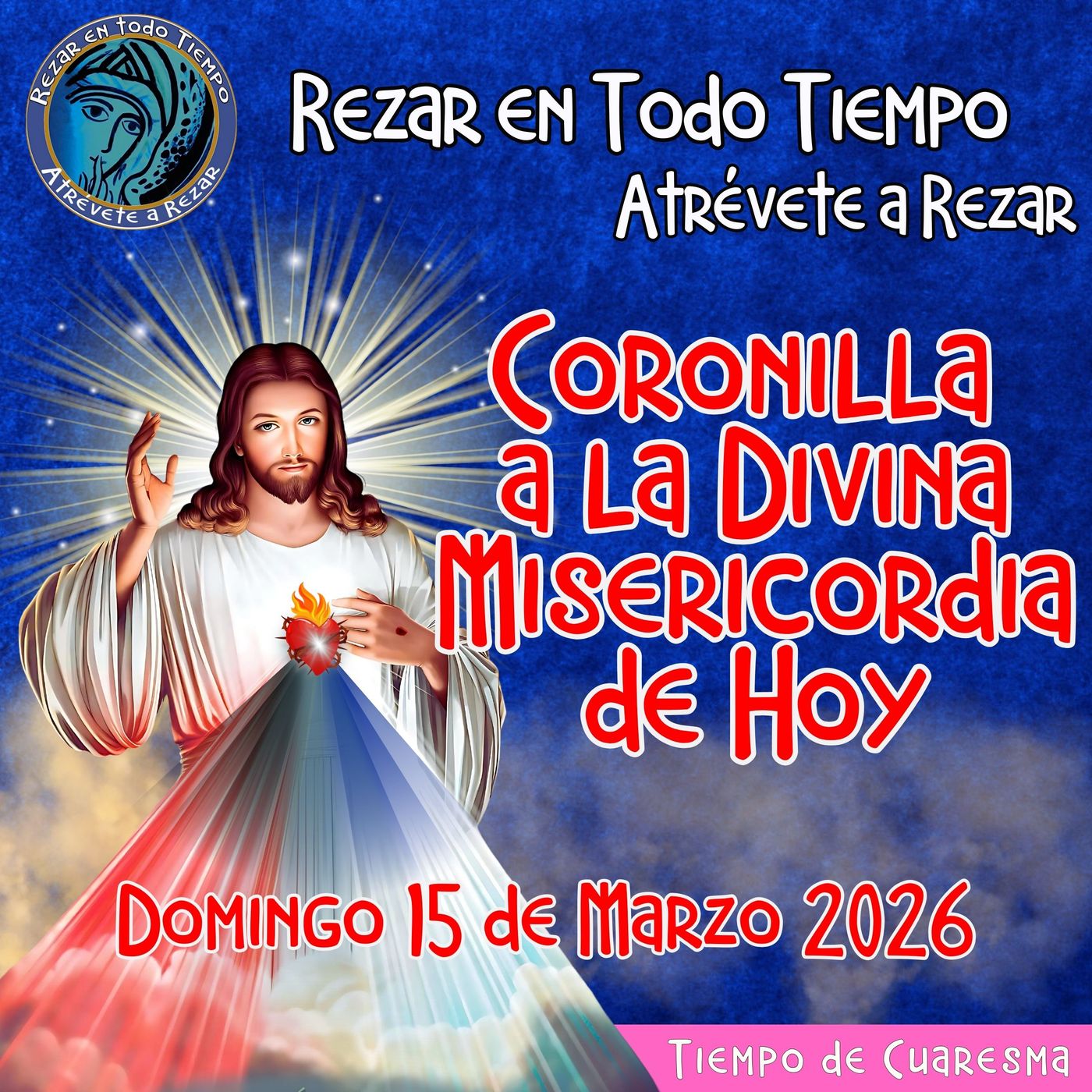 🔴Coronilla a la Divina Misericordia de Hoy Domingo 15 de Marzo 2026. 🙏 Tiempo de cuaresma episode artwork