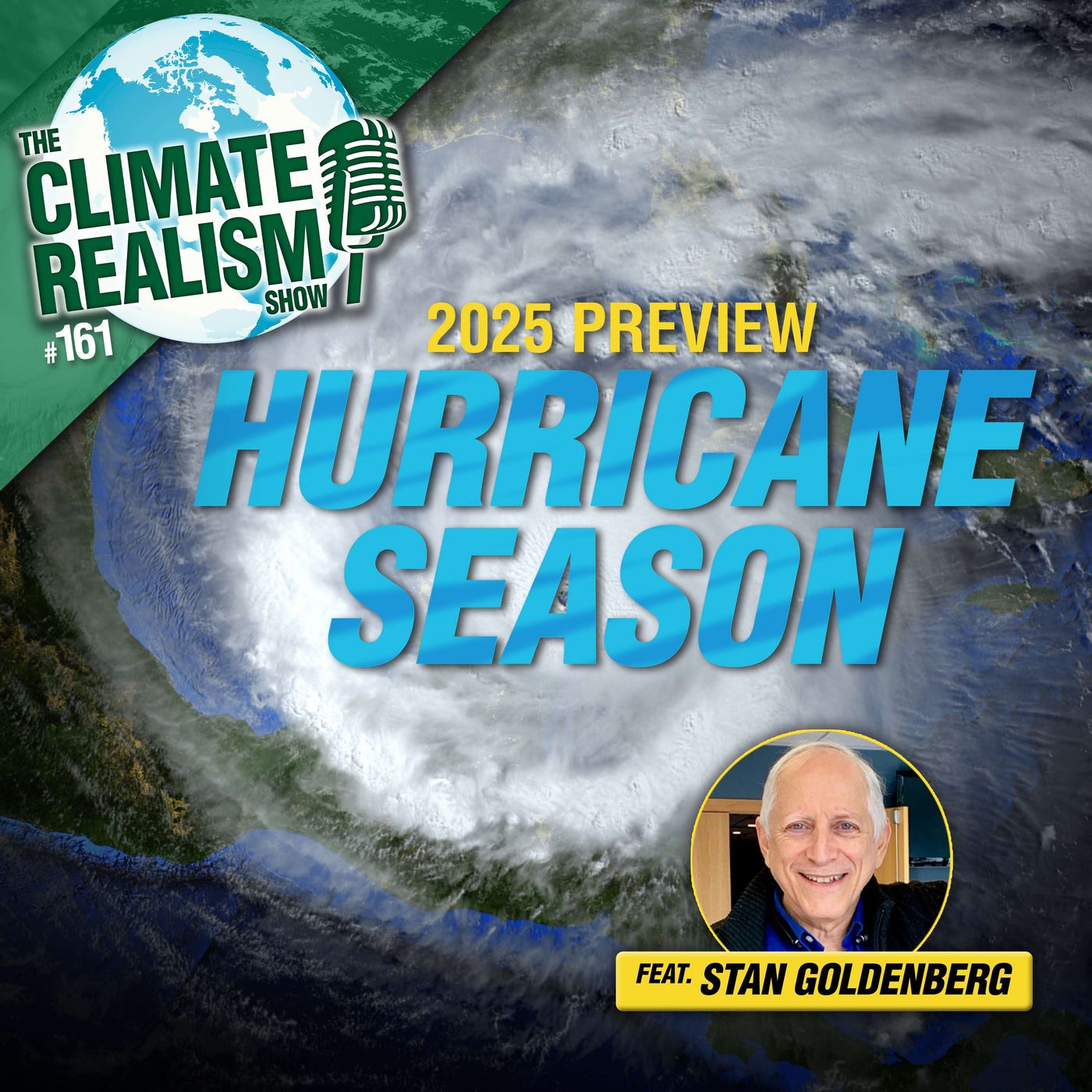 Hurricane Season Preview with guest Stan Goldenberg – The Climate Realism Show #161 episode artwork