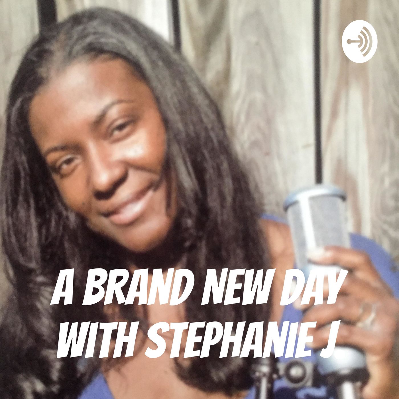 A Brand New Day with Stephanie J.