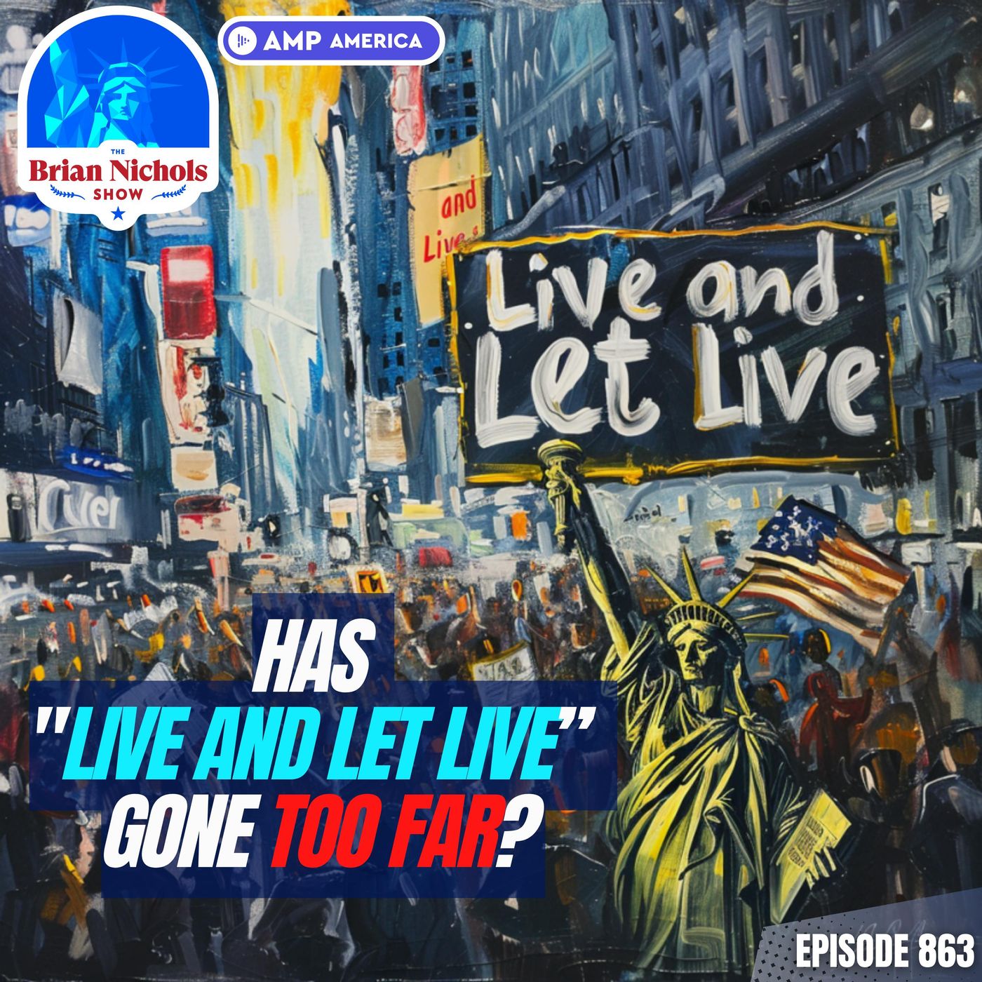 863: Has the "Live and Let Live" Mentality Hurt the Libertarian Movement? - podcast episode cover