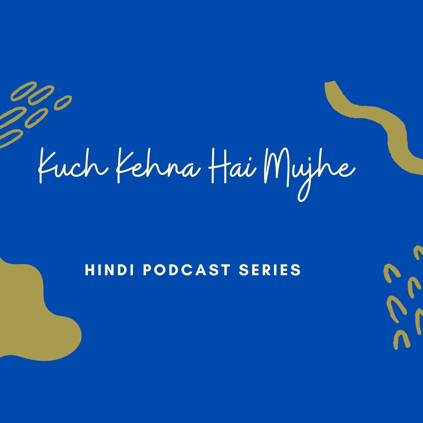 Kuch Kehna Hai Mujhe