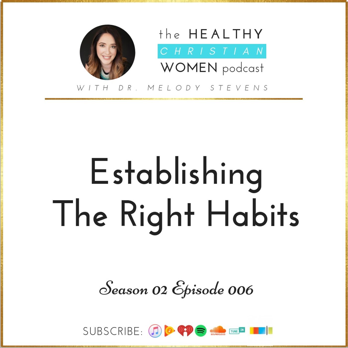 S02 E006: Establishing the Right Habits