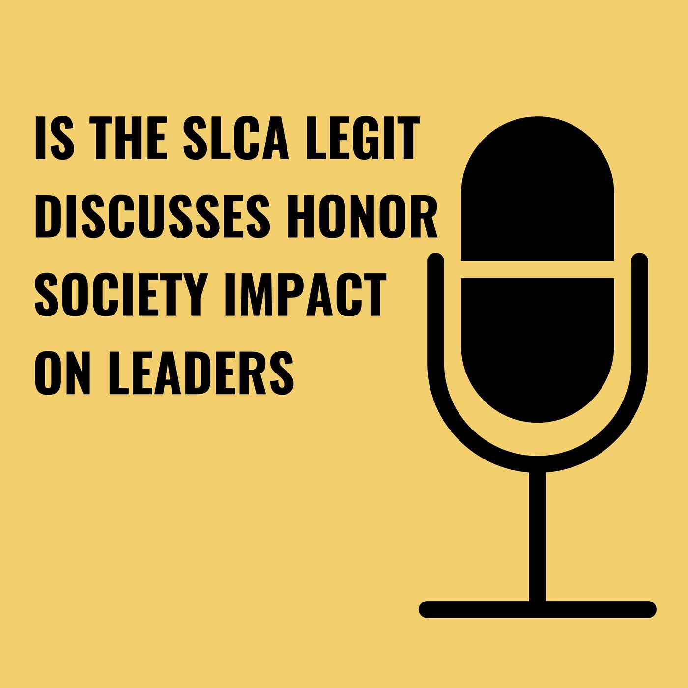 Is The SLCA Legit Discusses Honor Society Impact on Leaders episode artwork