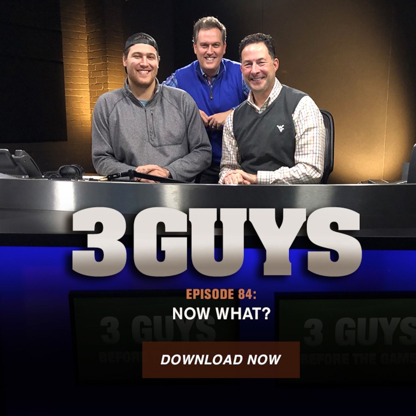 Three Guys Before The Game - Now What? (Episode 84)