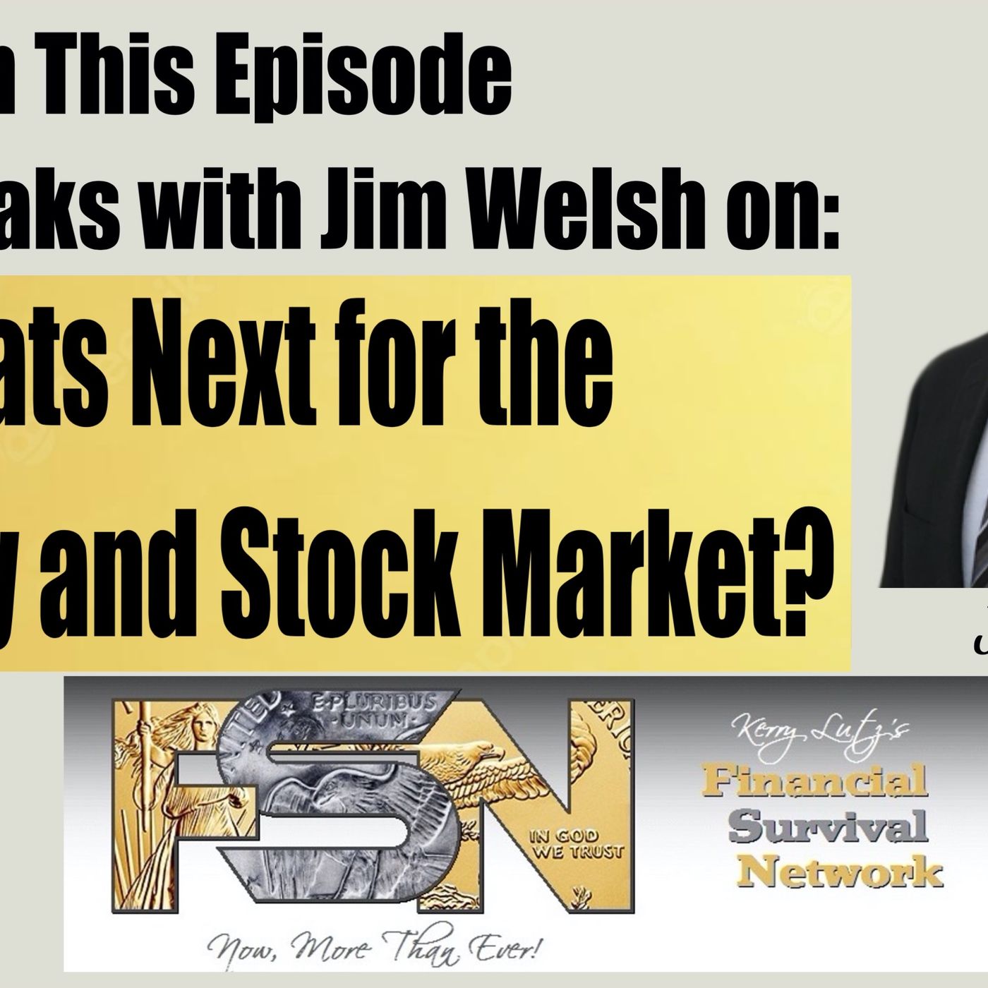 cover of episode Whats Next for the Economy and Stock Market? -  Jim Welsh  #6095