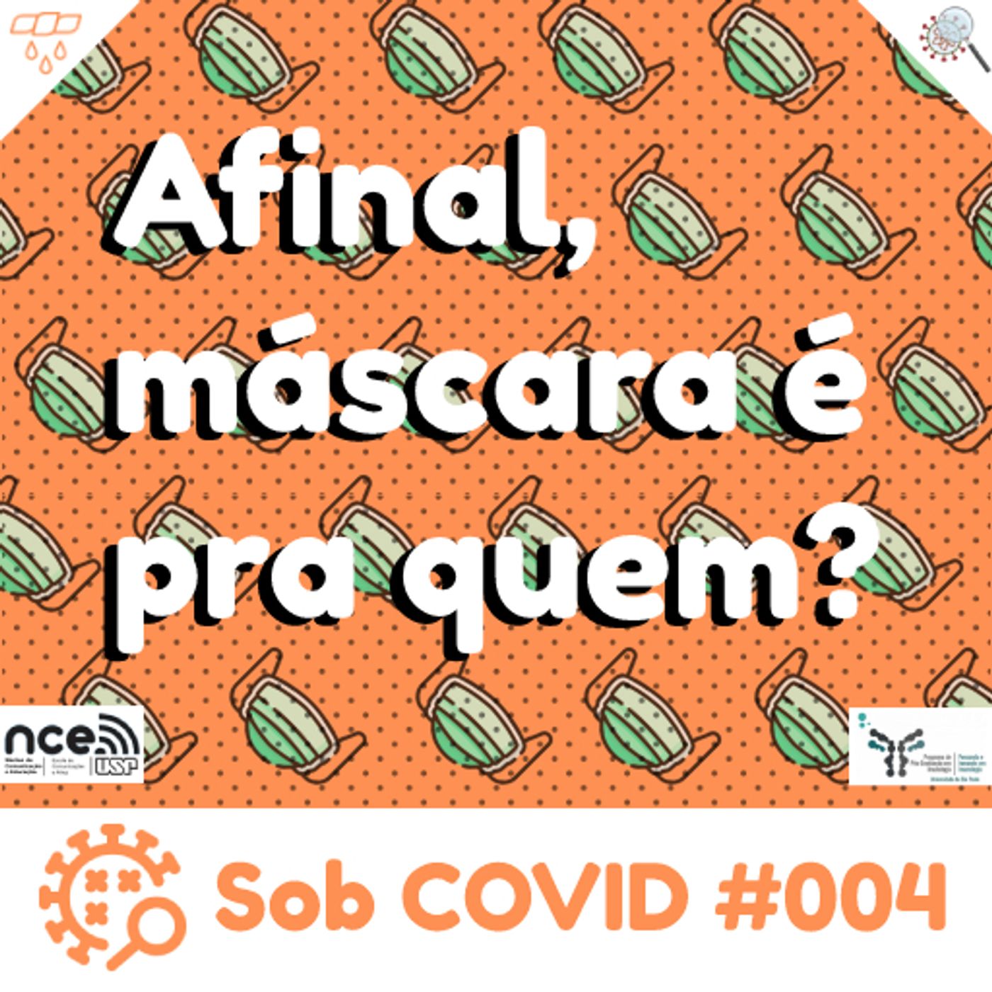 Sob COVID #004 - "Afinal, máscara é pra quem?" episode artwork