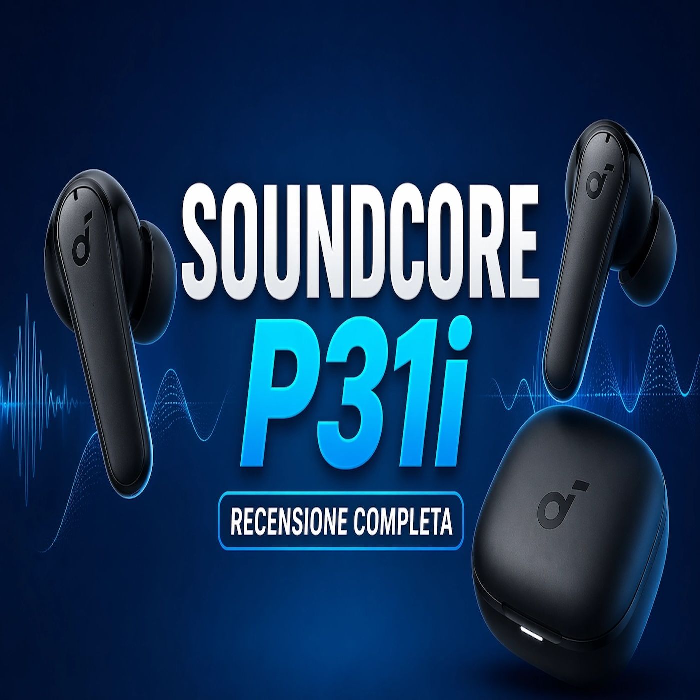 Soundcore P31i- valgono davvero? episode artwork