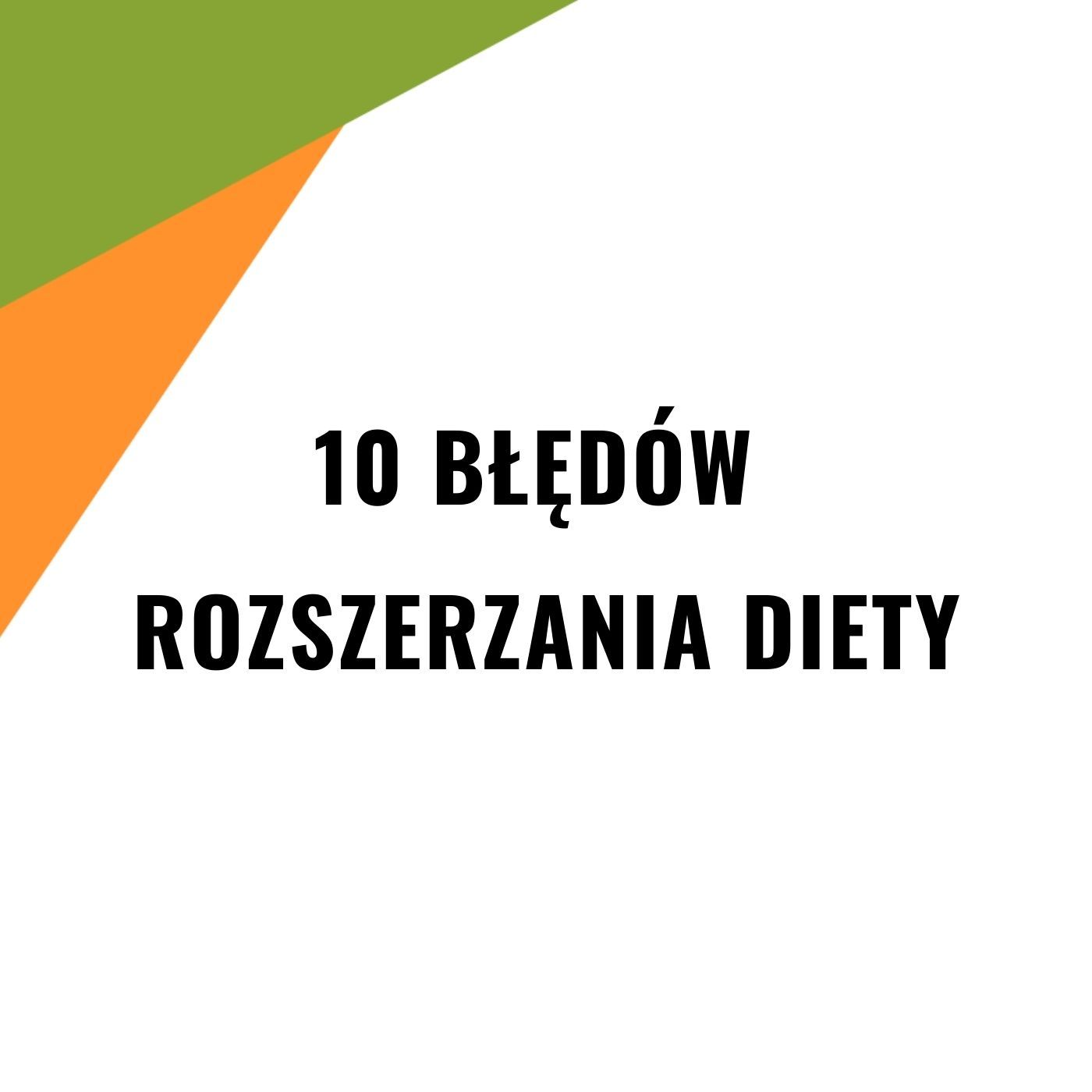10 błędów rozszerzania diety