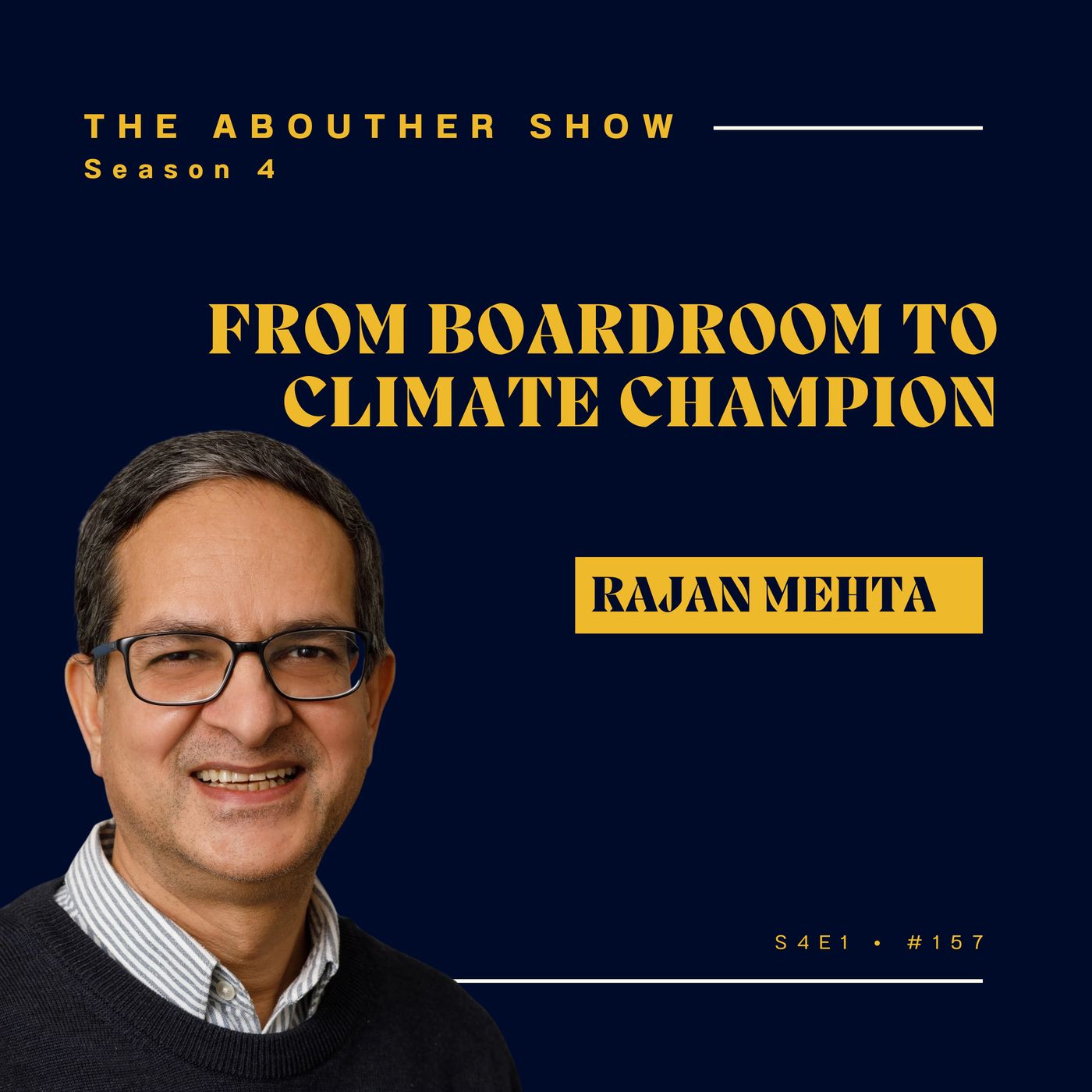 S4E157: Rajan Mehta: Clean Tech, Climate Leadership & Why Women Must Lead episode artwork