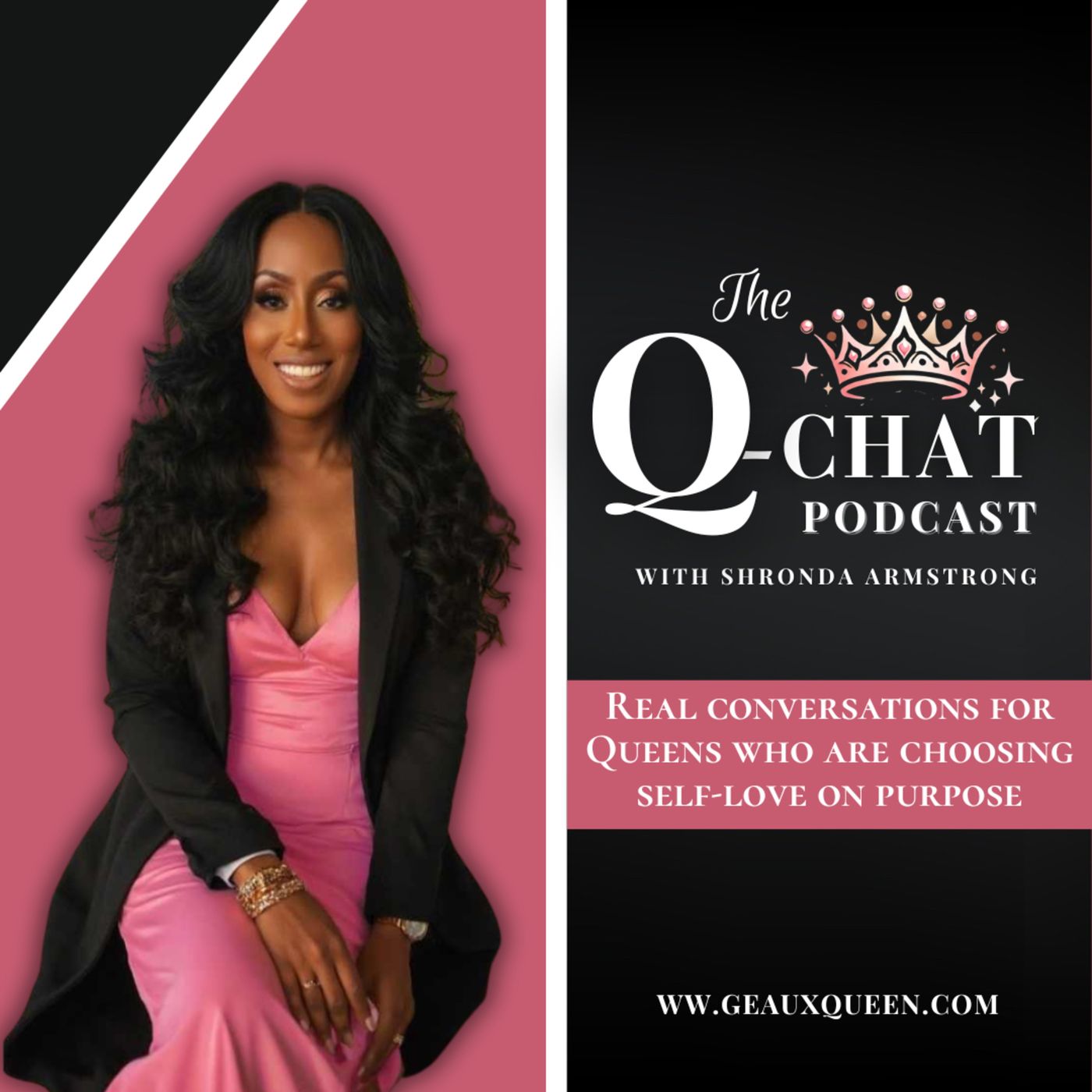 The Q-Chat Podcast: Self-Love and Empowerment Conversation for Queens
