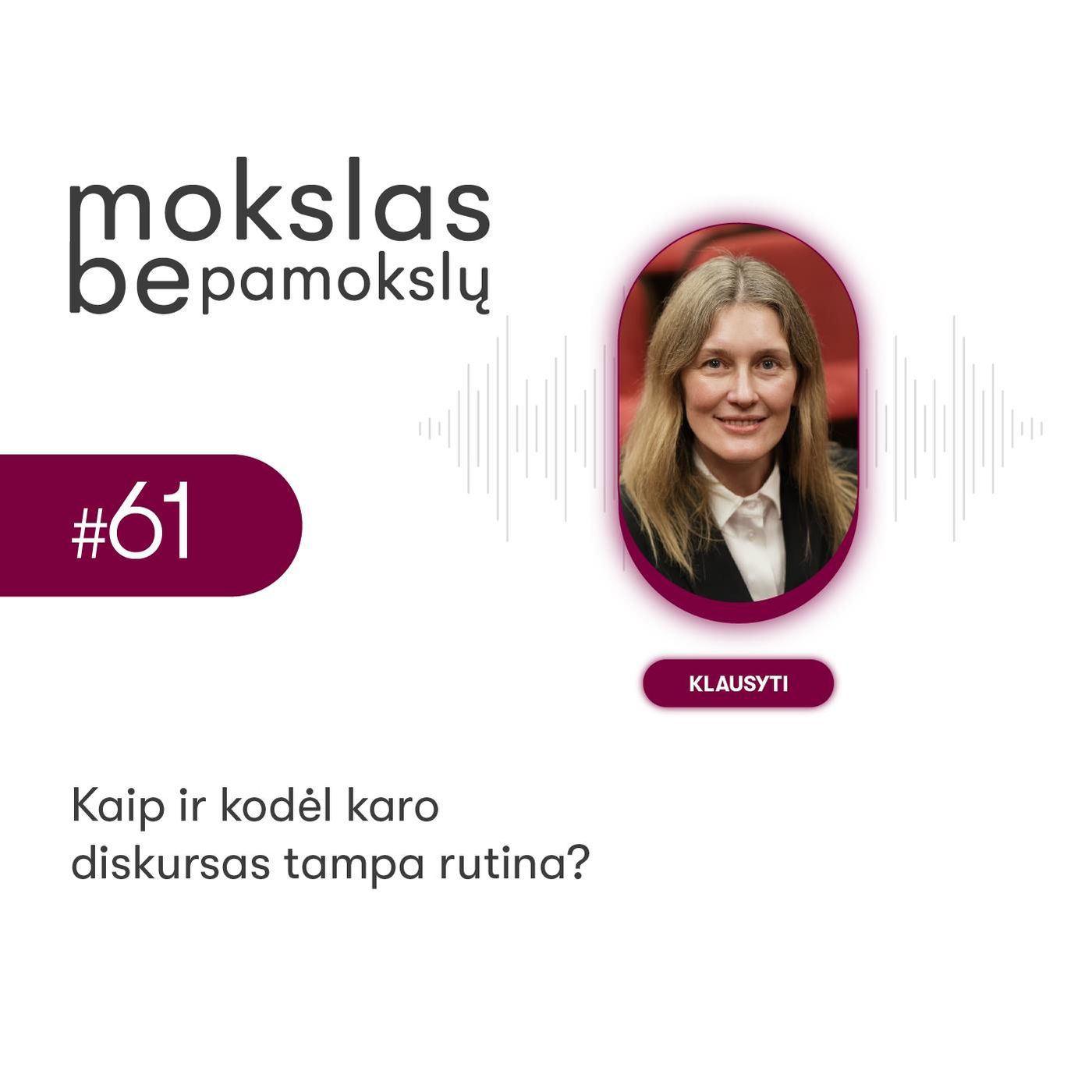 Mokslas be pamokslų. Kaip ir kodėl karo diskursas tampa rutina?