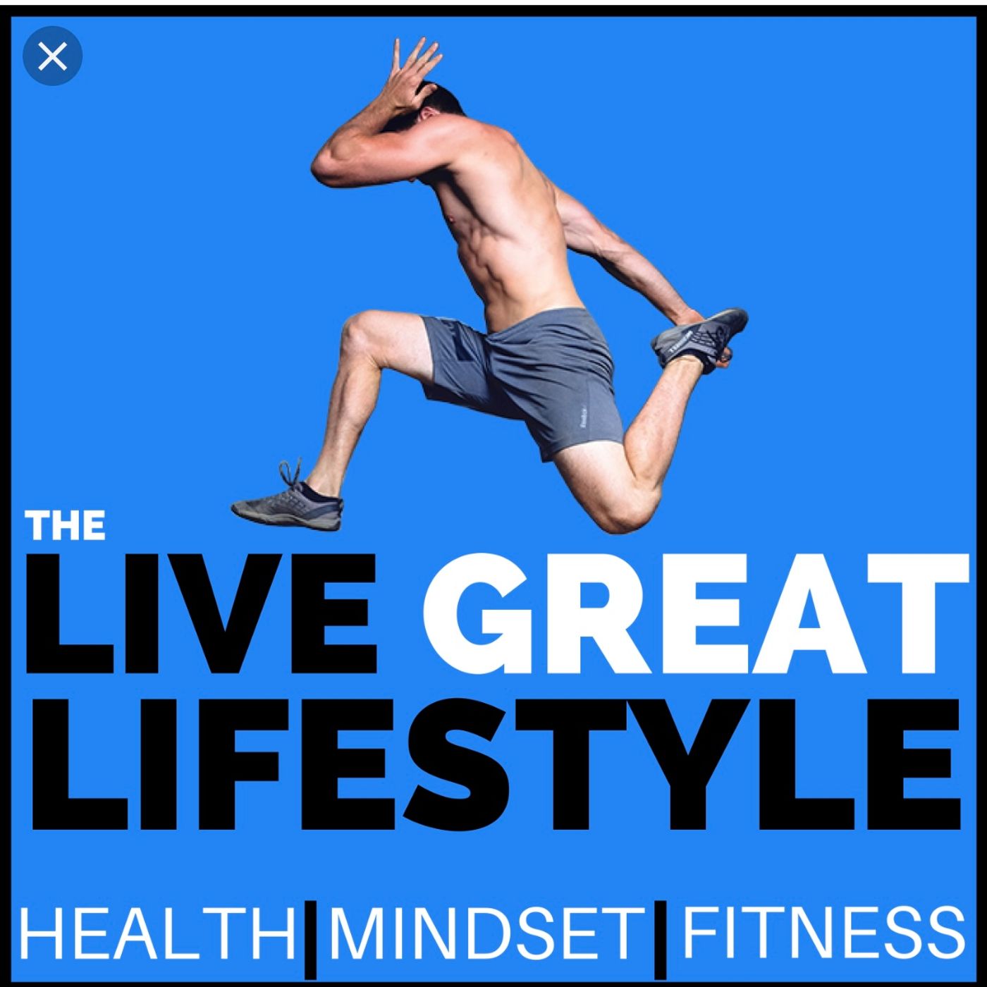 EP56 "Living Great" with the Live Great Lifestyle and Luke DePron